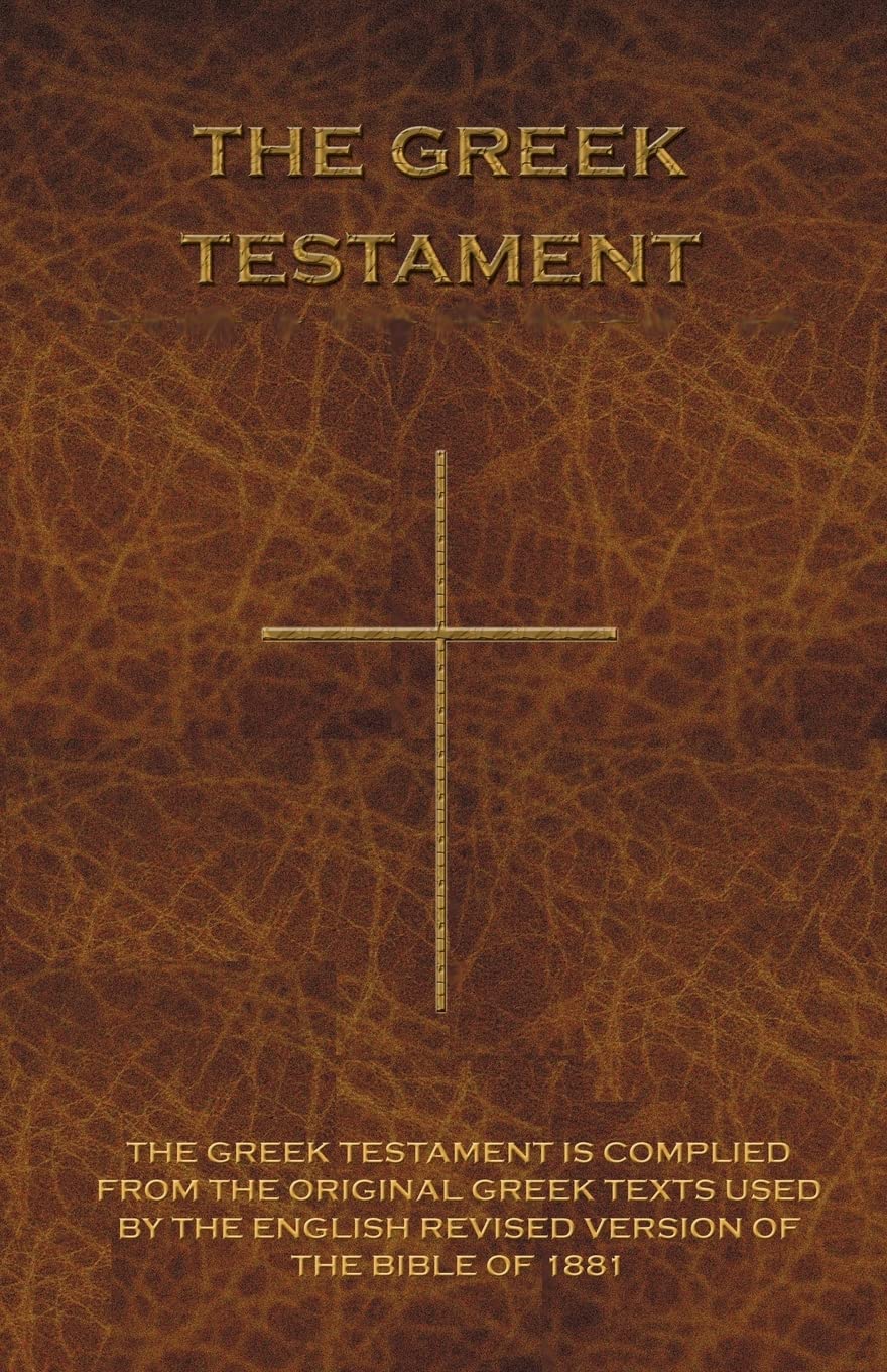 The Greek Testament: Novum Testamentum Graece,New