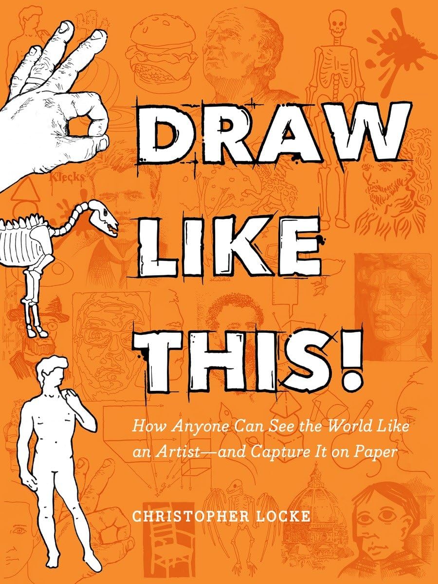 Draw Like This!: How Anyone Can See the World Like an Artistand Capture It on Paper,Used