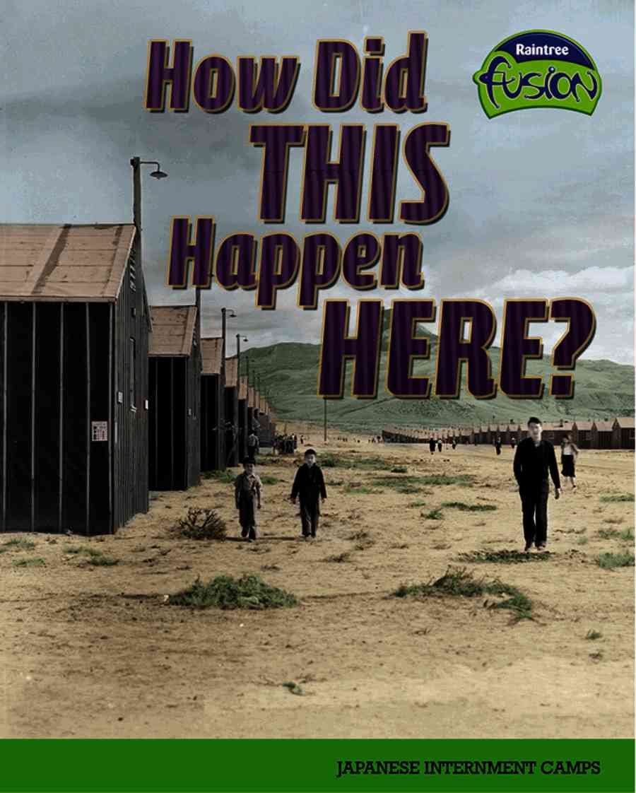 How Did This Happen Here?: Japanese Internment Camps (American History Through Primary Sources),Used
