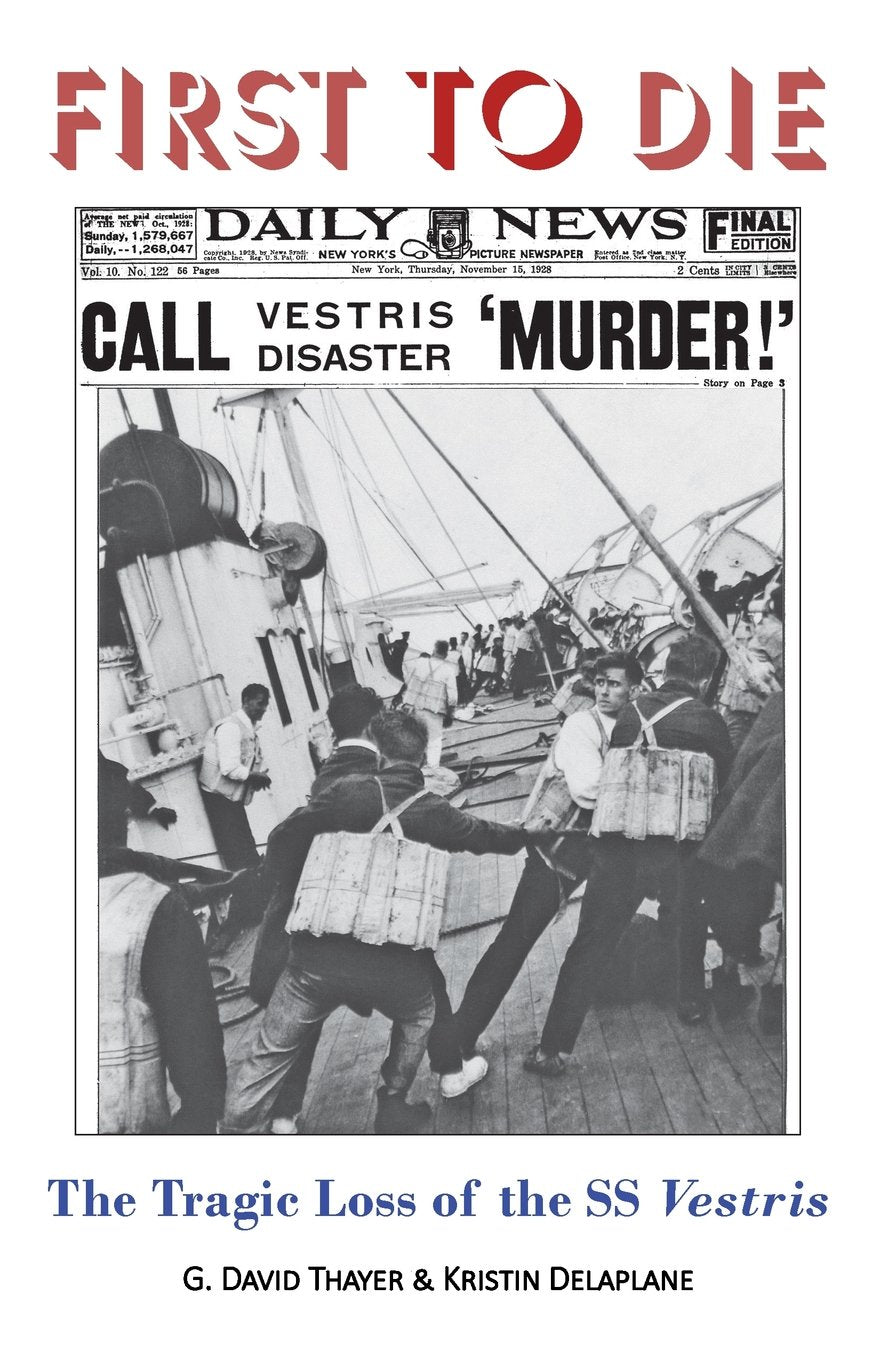 First to Die: The Tragic Loss of the SS Vestris,Used