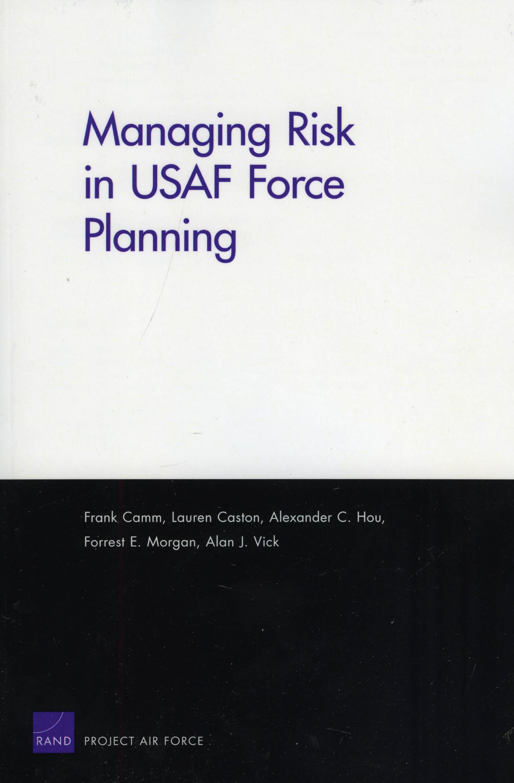 Managing Risk In Usaf Force Planning,New