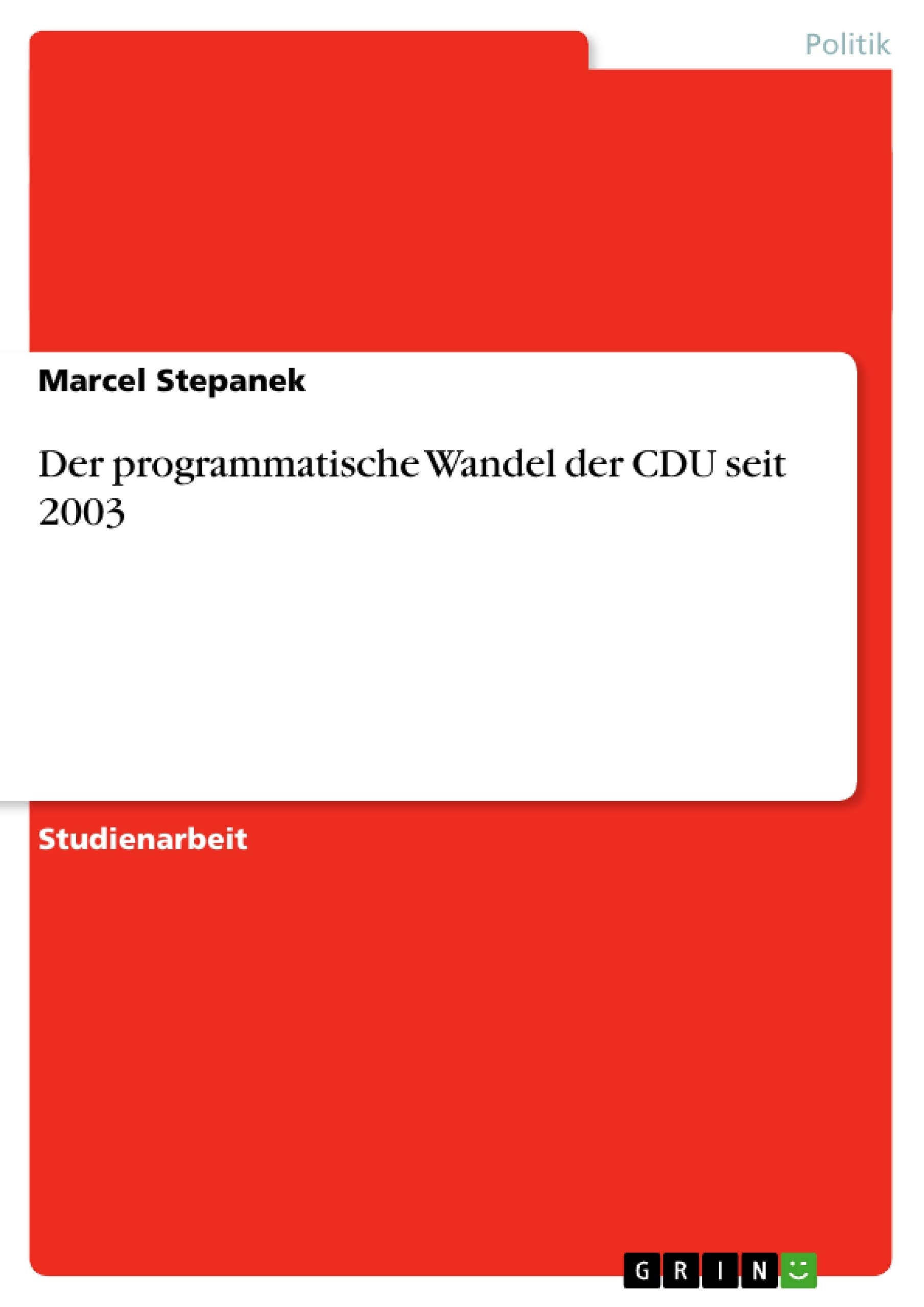 Der Programmatische Wandel Der Cdu Seit 2003 (German Edition),Used