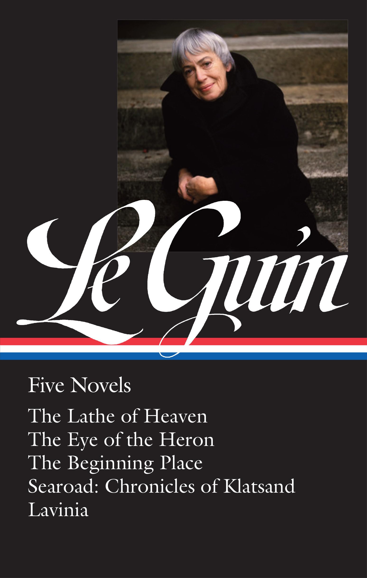 Ursula K. Le Guin: Five Novels (Loa #379): The Lathe Of Heaven / The Eye Of The Heron / The Beginning Place / Searoad / Lavinia