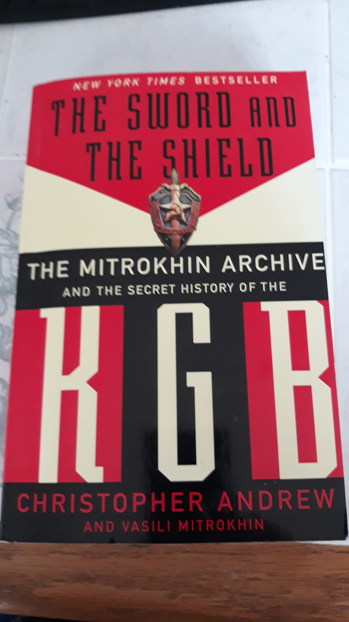 The Sword And The Shield: The Mitrokhin Archive And The Secret History Of The Kgb,New