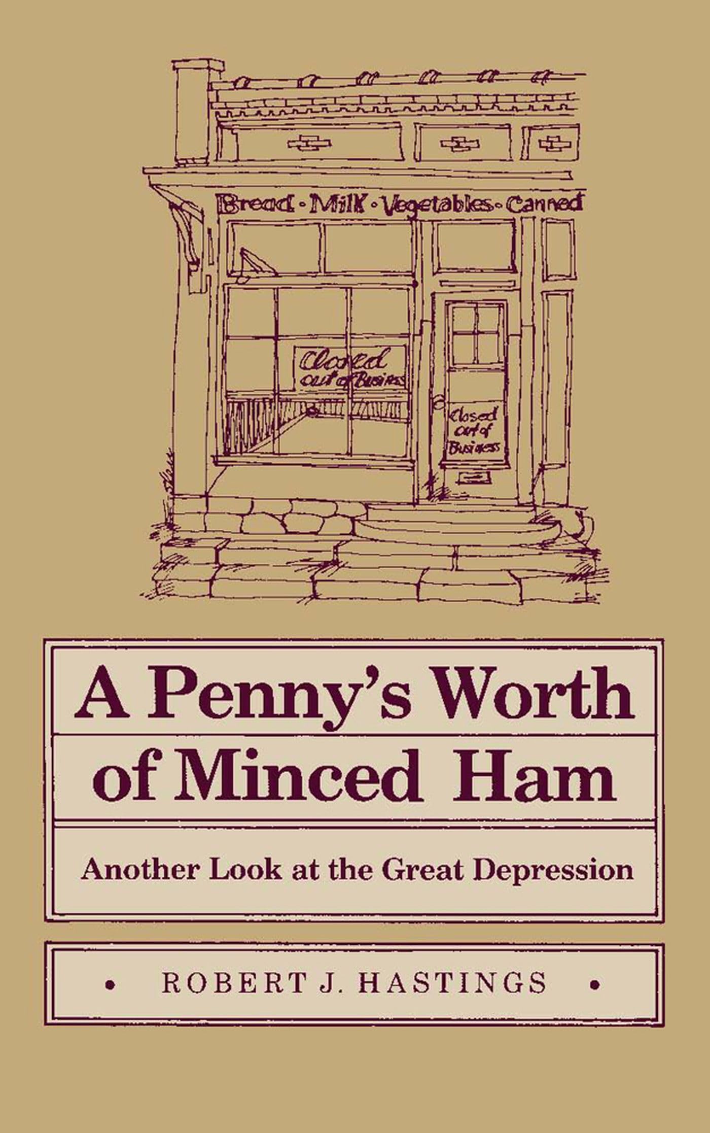 Penny'S Worth Of Minced Ham: Another Look At The Great Depression (Shawnee Books),Used