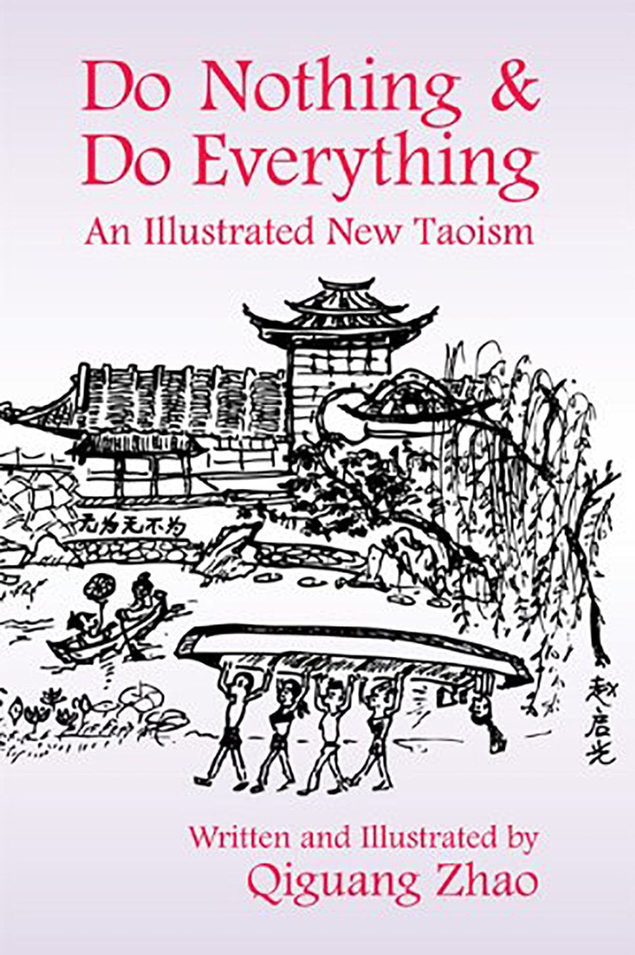 Do Nothing and Do Everything: An Illustrated New Taoism,Used
