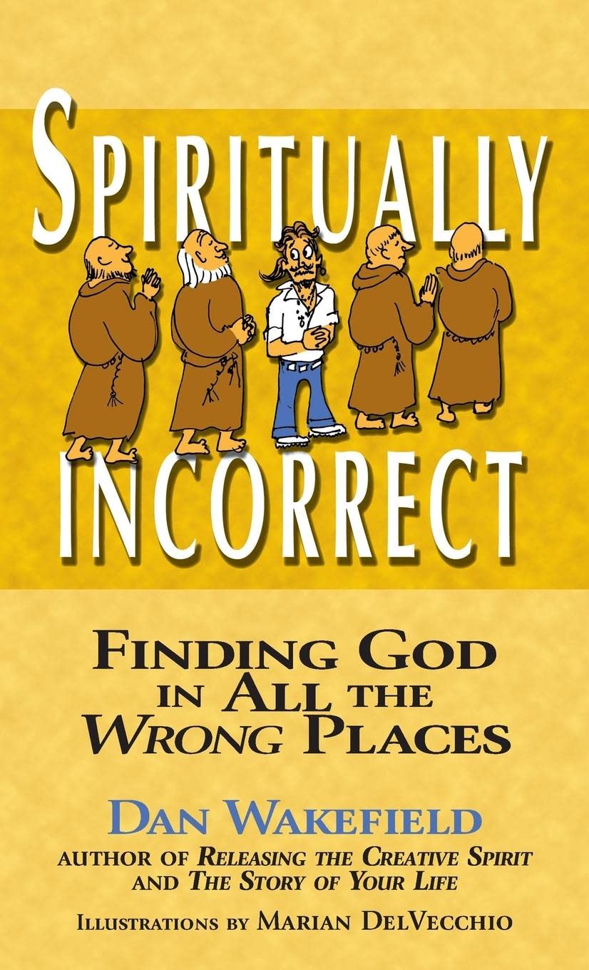 Spiritually Incorrect: Finding God in All the Wrong Places,Used