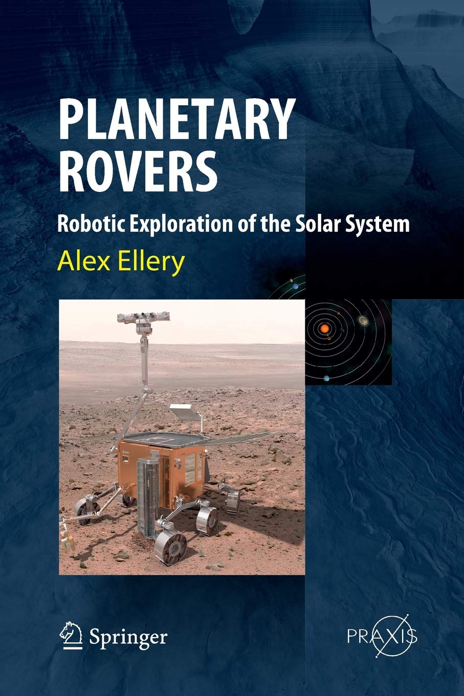 Planetary Rovers: Robotic Exploration of the Solar System (Springer Praxis Books),Used