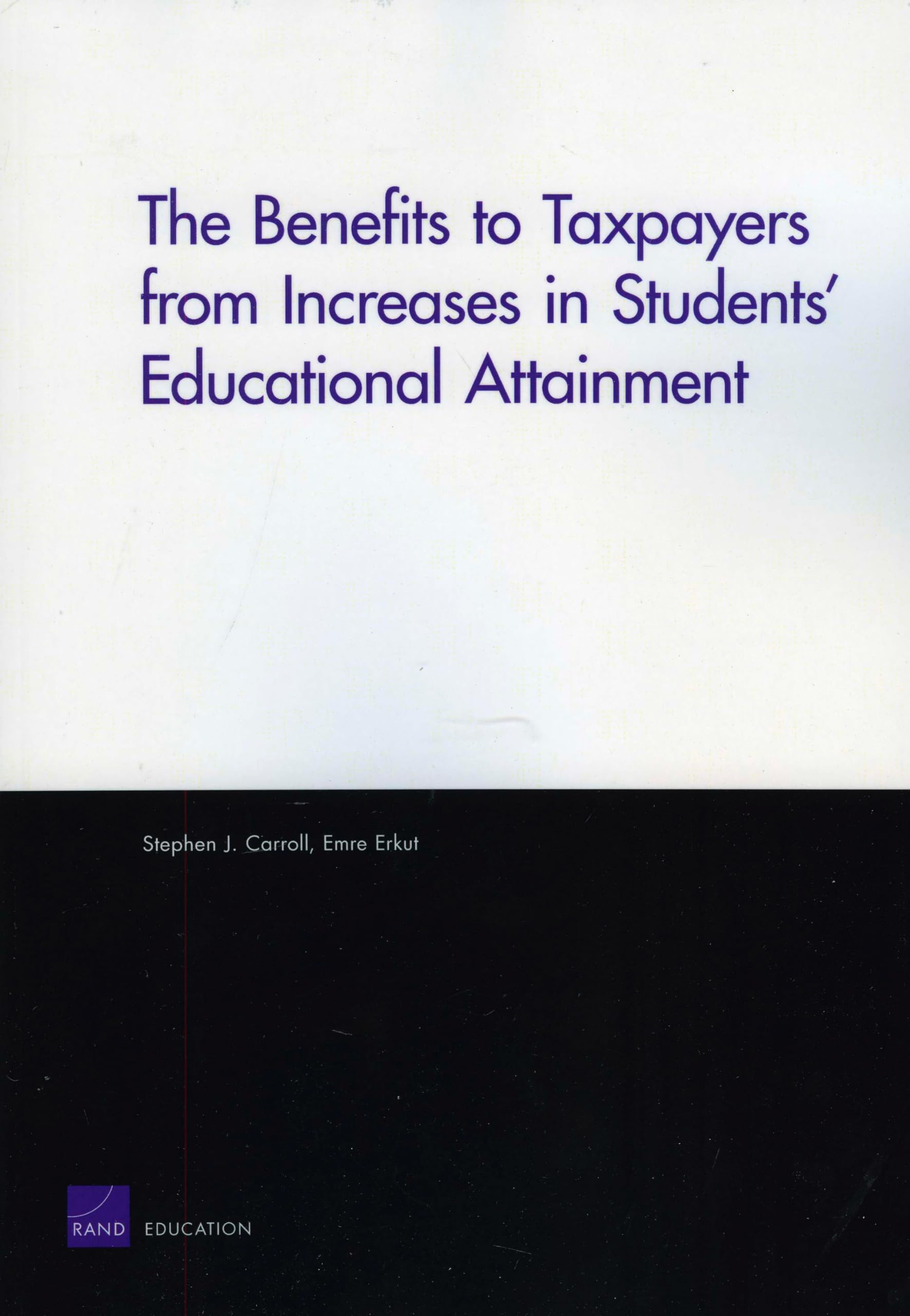 The Benefits To Taxpayers From Increases In Students' Educational Attainment,New