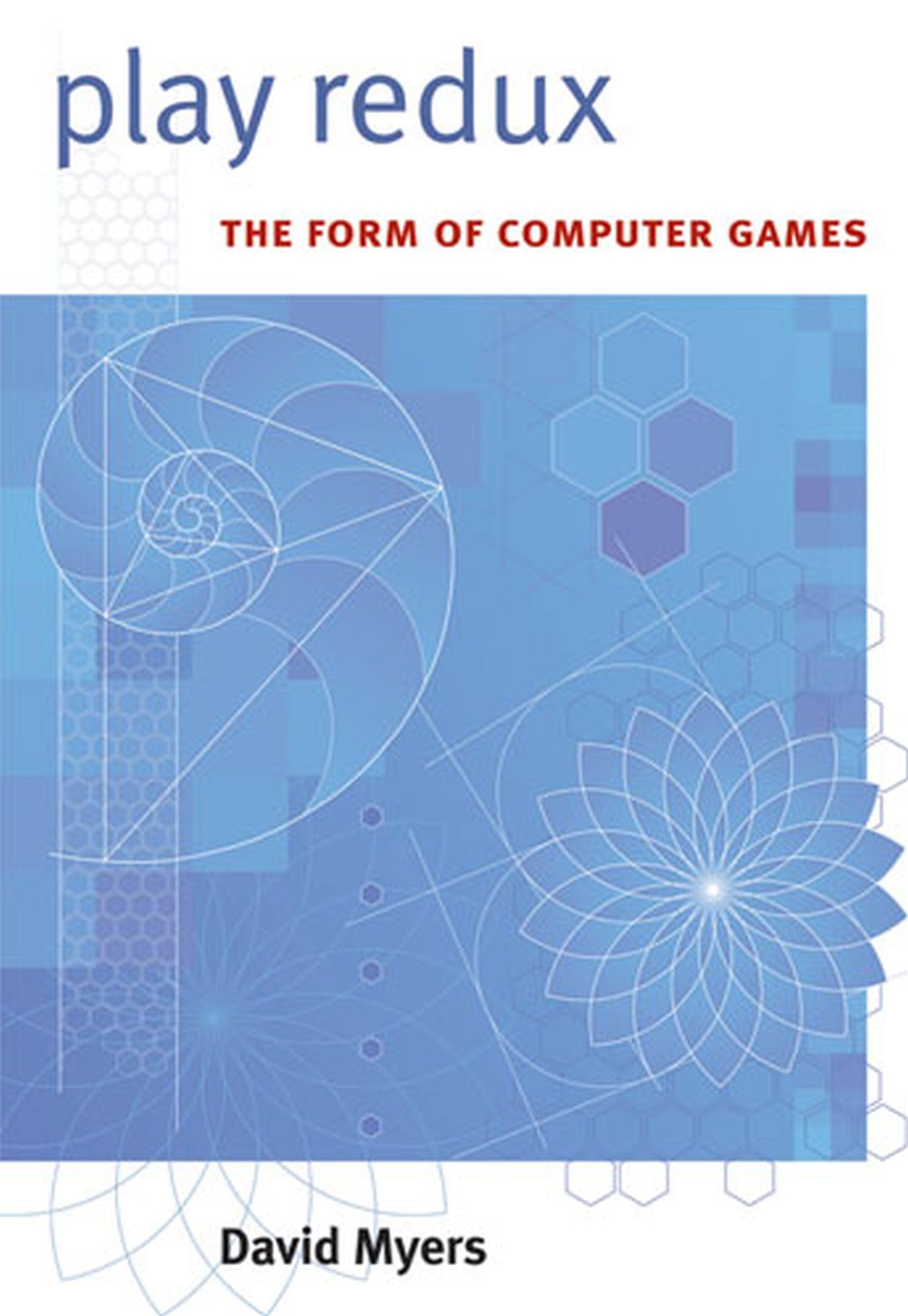 Play Redux: The Form Of Computer Games (Digital Culture Books),New
