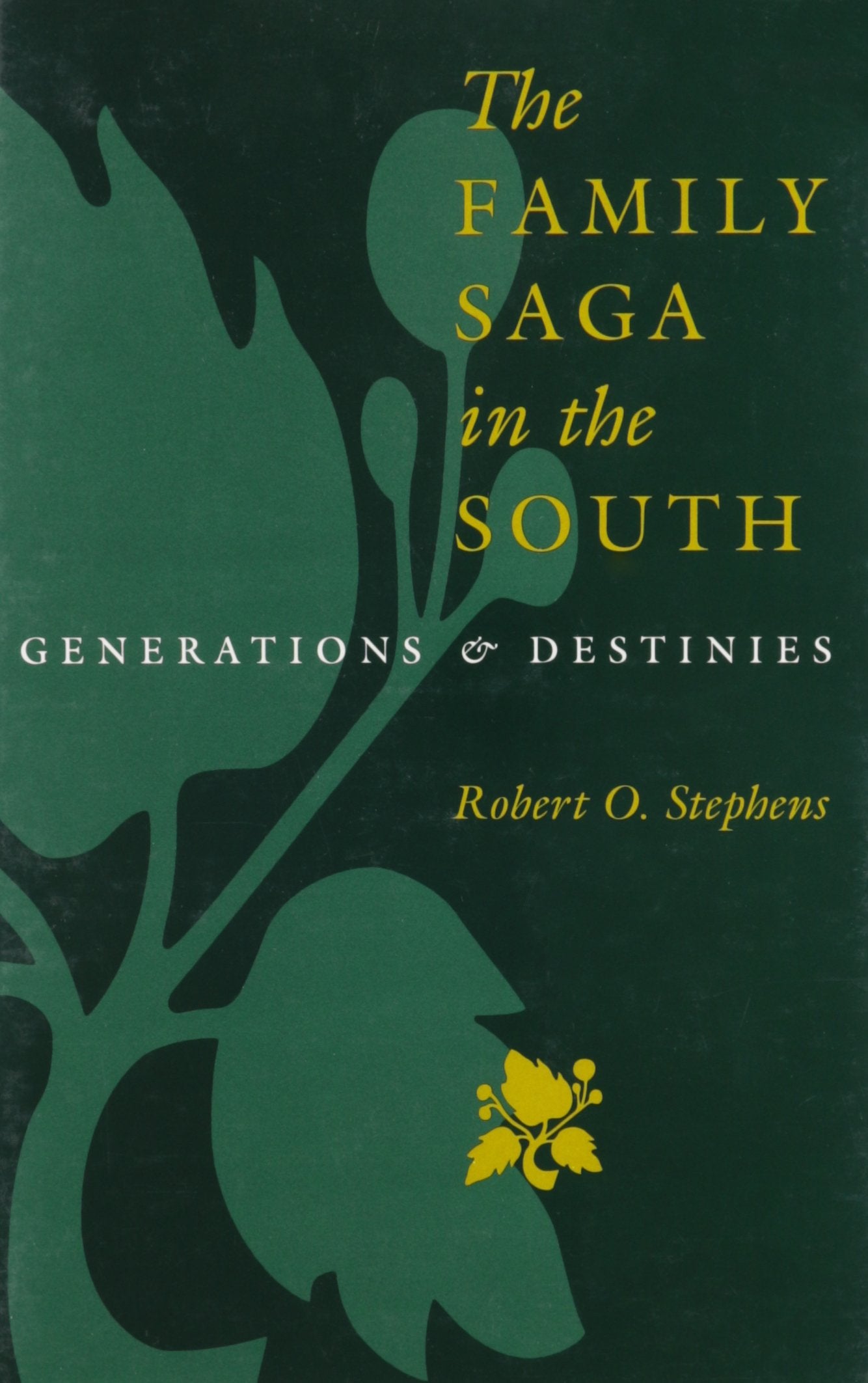 The Family Saga In The South: Generations And Destinies (Southern Literary Studies),Used