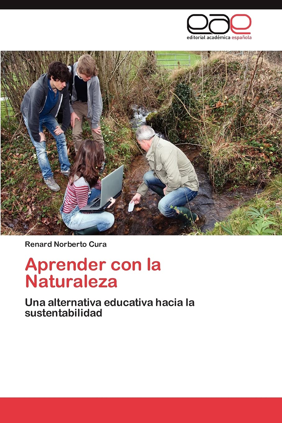 Aprender con la Naturaleza: Una alternativa educativa hacia la sustentabilidad (Spanish Edition),Used