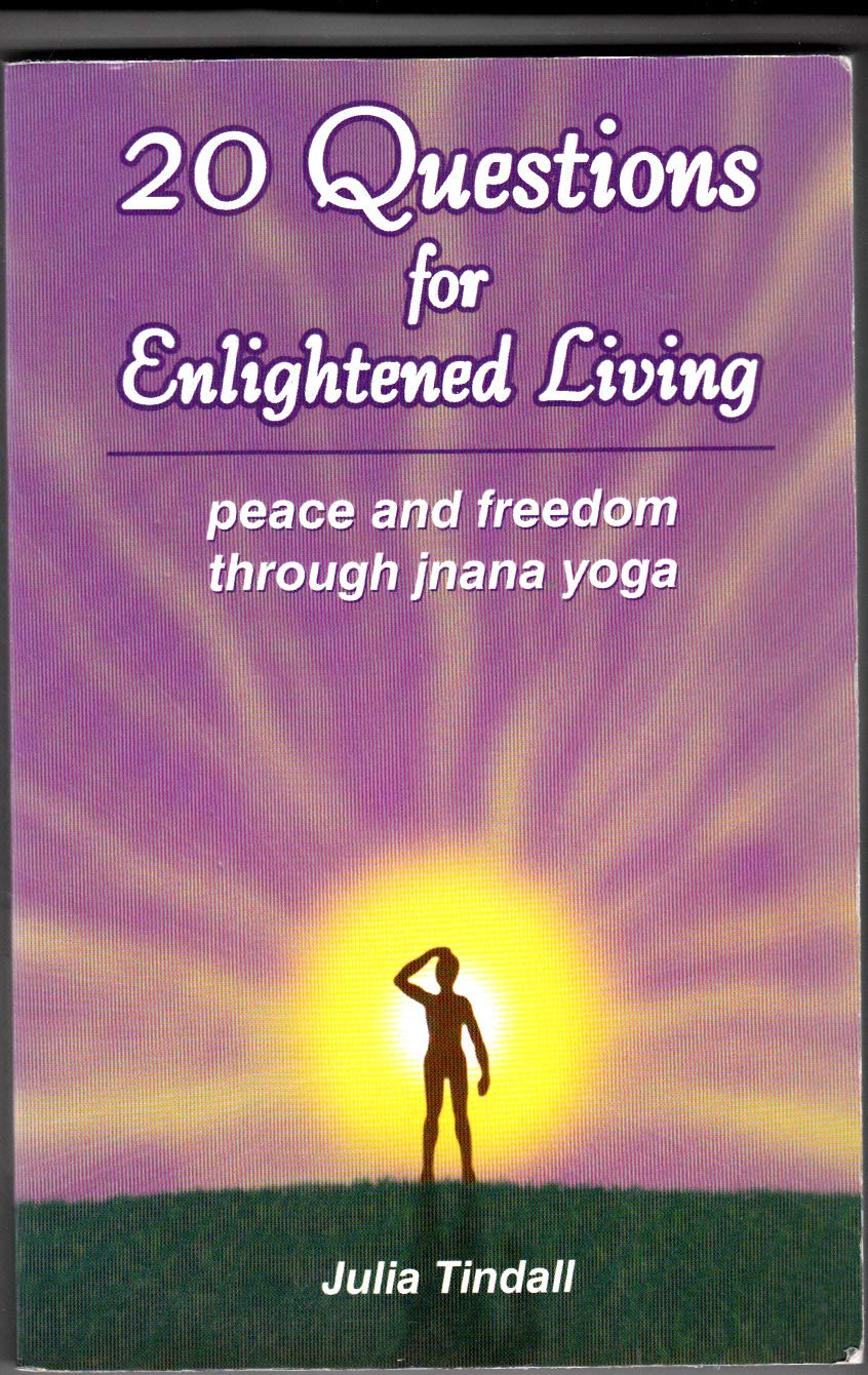 20 Questions for Enlightened Living: Peace and Freedom through Jnana Yoga,Used