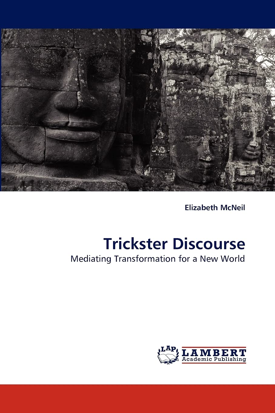 Trickster Discourse: Mediating Transformation for a New World,Used