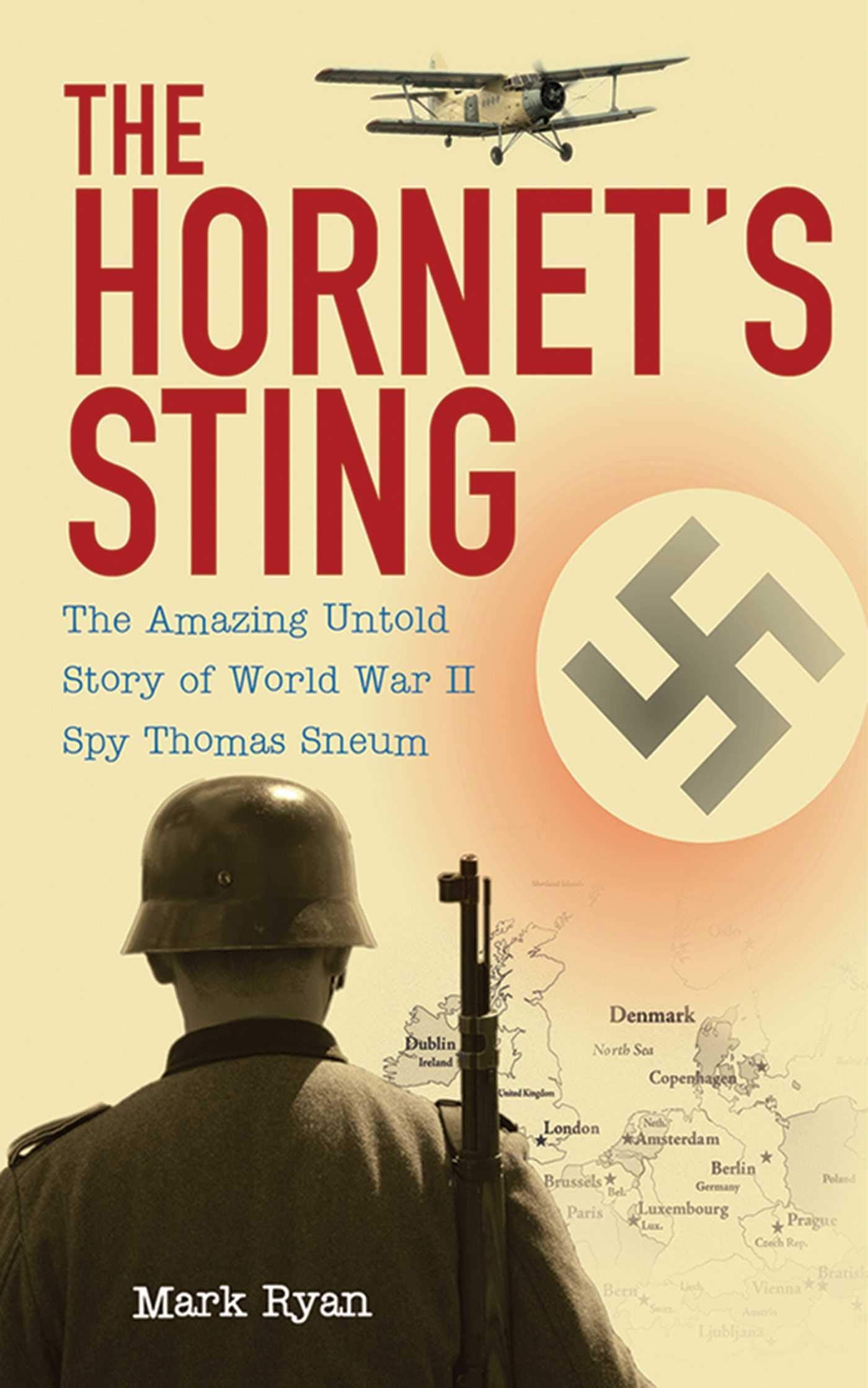 The Hornet's Sting: The Amazing Untold Story of World War II Spy Thomas Sneum,Used