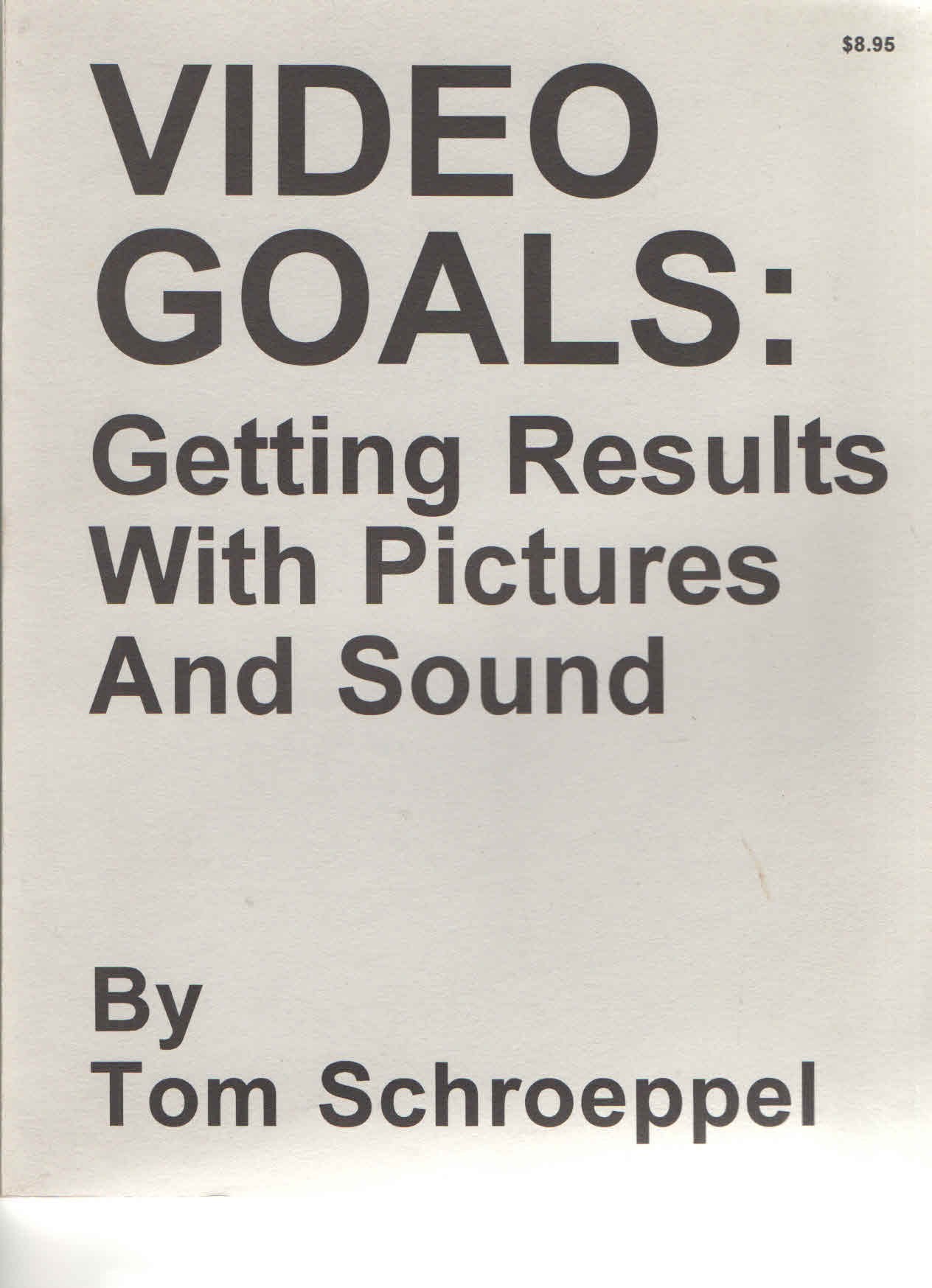 Video Goals: Getting Results With Pictures and Sound,Used