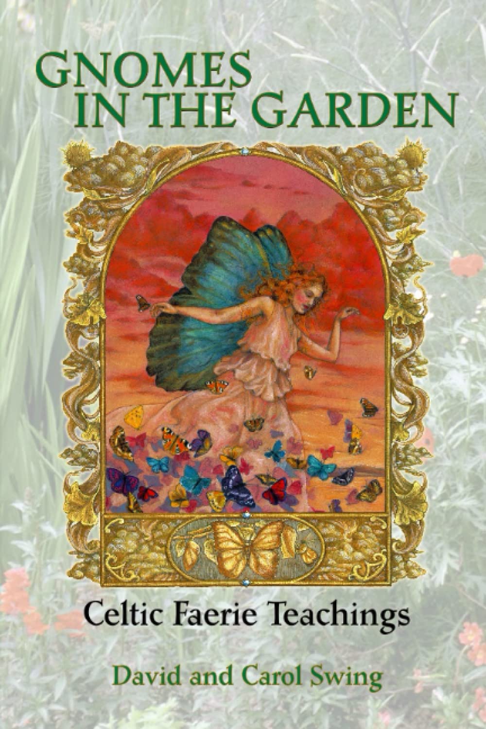 Gnomes in the Garden: Celtic Faerie Teachings,Used