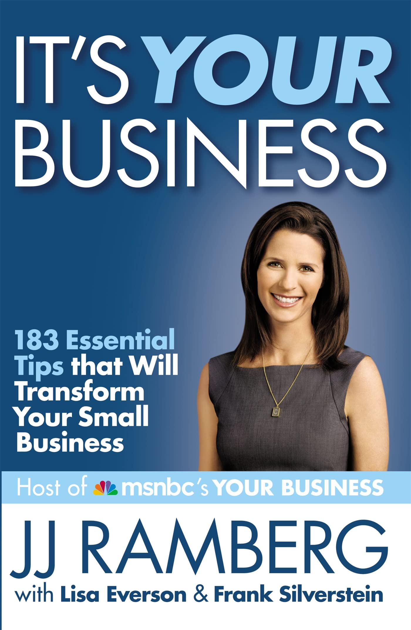 It'S Your Business: 183 Essential Tips That Will Transform Your Small Business
