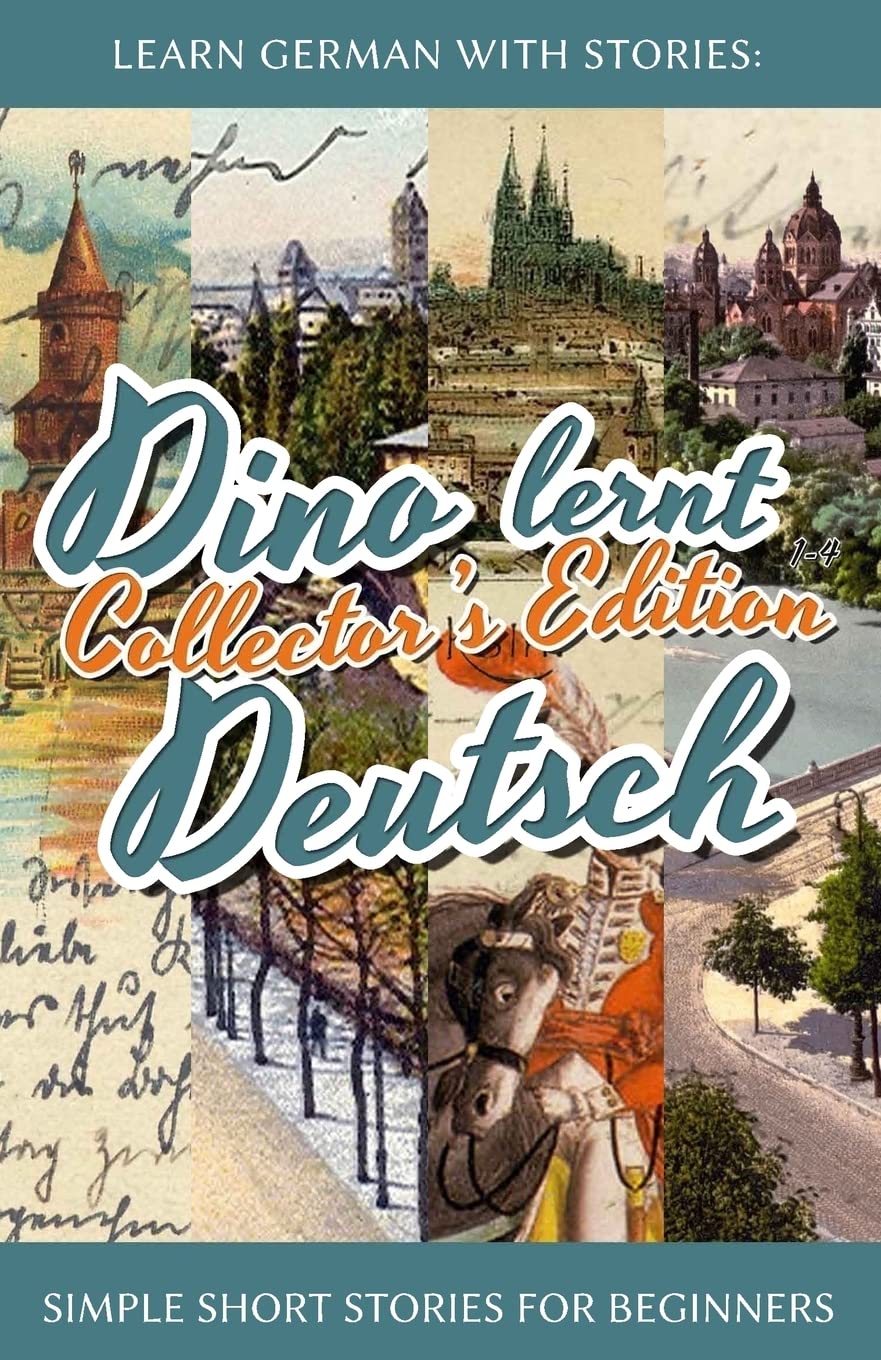 Learn German with Stories: Dino lernt Deutsch Collector's Edition  Simple Short Stories for Beginners (14) (Dino lernt Deutsch,New