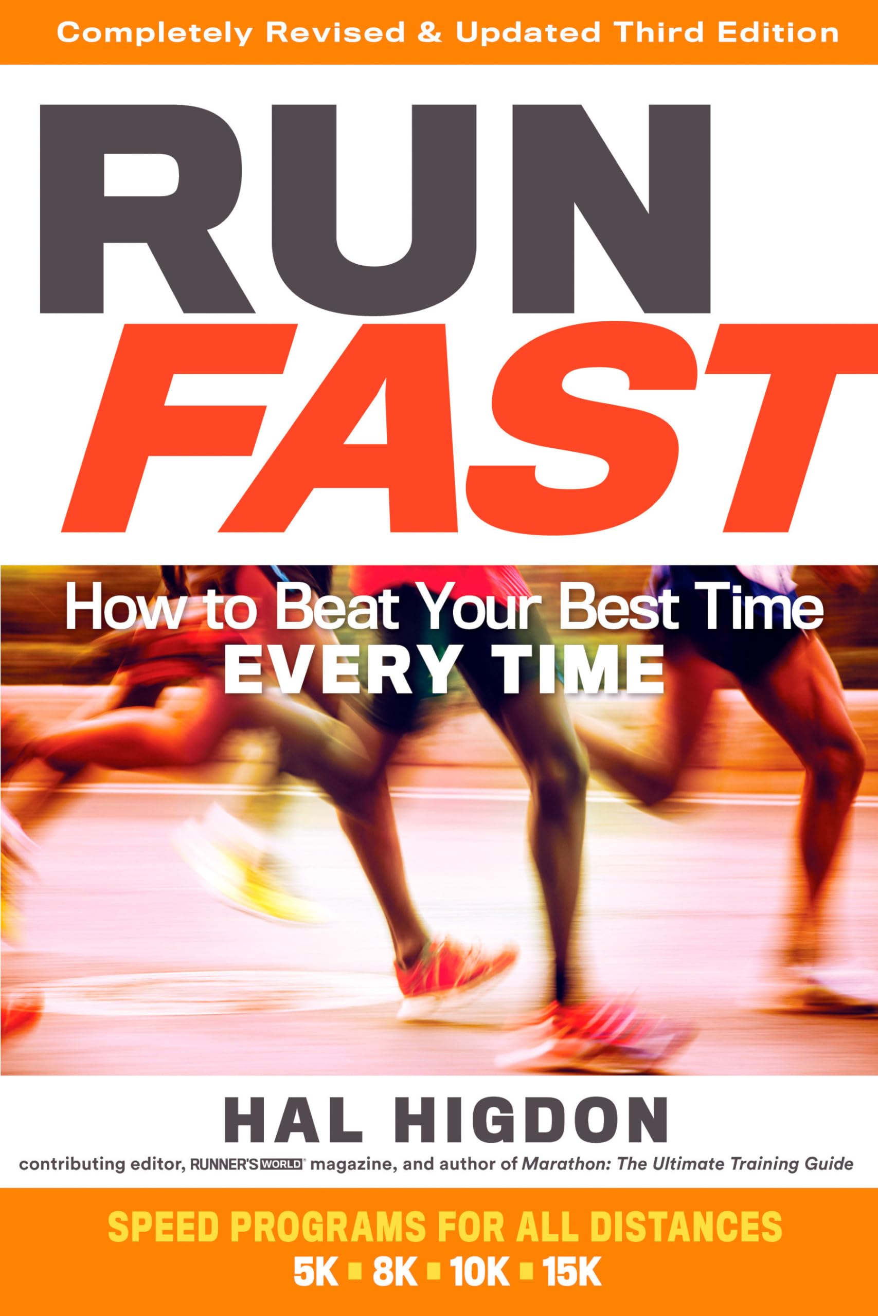 Run Fast: How to Beat Your Best Time Every Time,New