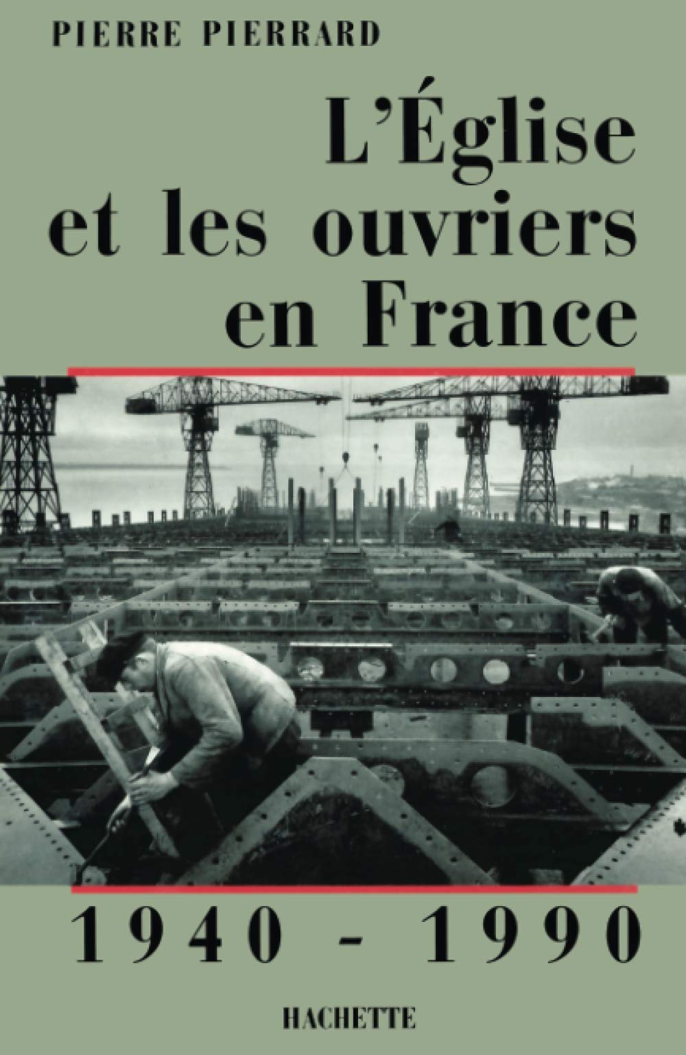 L'Eglise et les ouvriers en France 19401990,Used