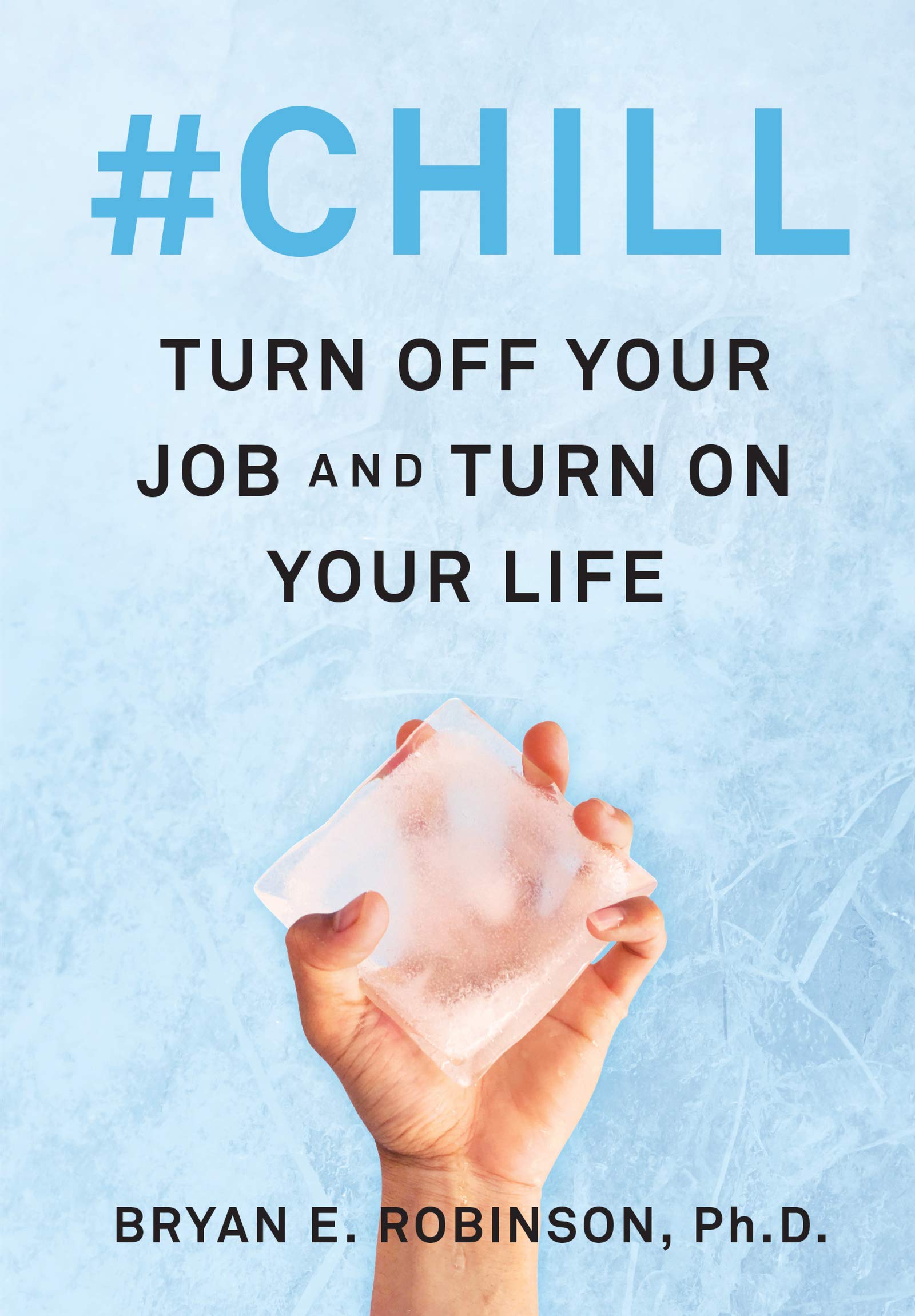 #Chill: Turn Off Your Job and Turn On Your Life,Used