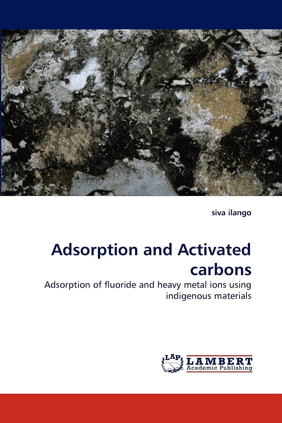 Adsorption and Activated carbons: Adsorption of fluoride and heavy metal ions using indigenous materials,Used