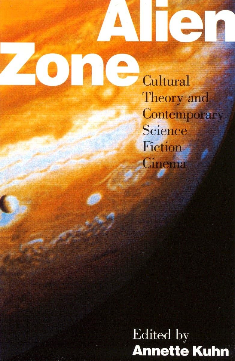 Alien Zone: Cultural Theory And Contemporary Science Fiction Cinema (Probability; 36),Used