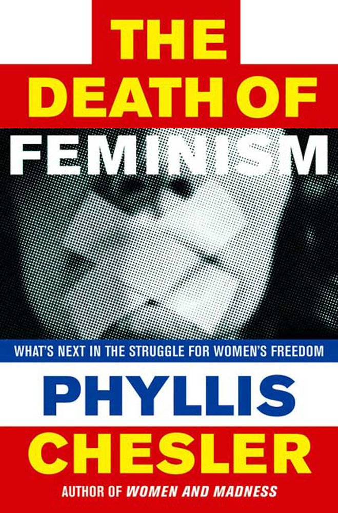 The Death of Feminism: Whats Next in the Struggle for Womens Freedom,Used