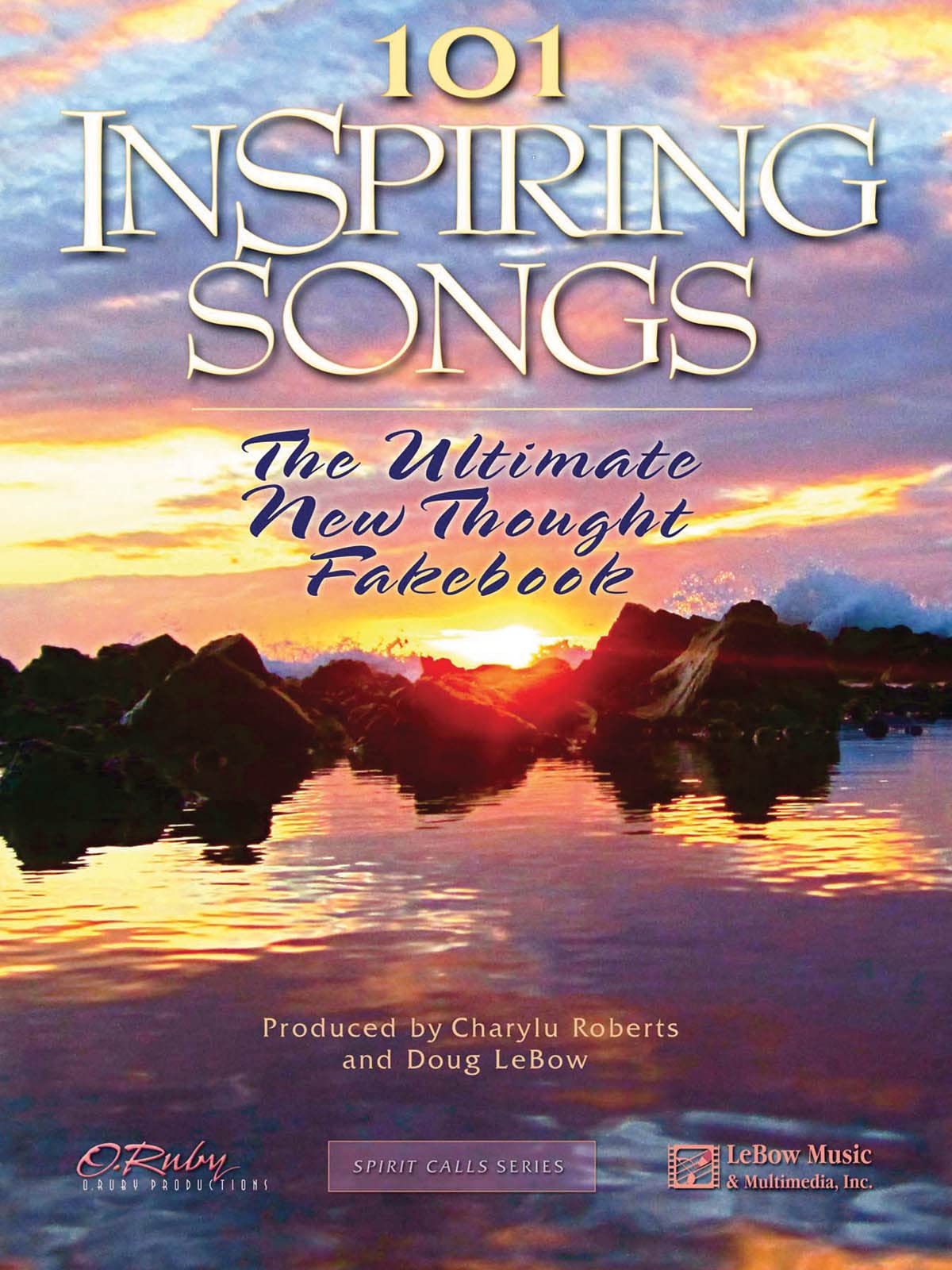 101 Inspiring Songs: The Ultimate New Thought Fakebook (Spirit Calls),Used