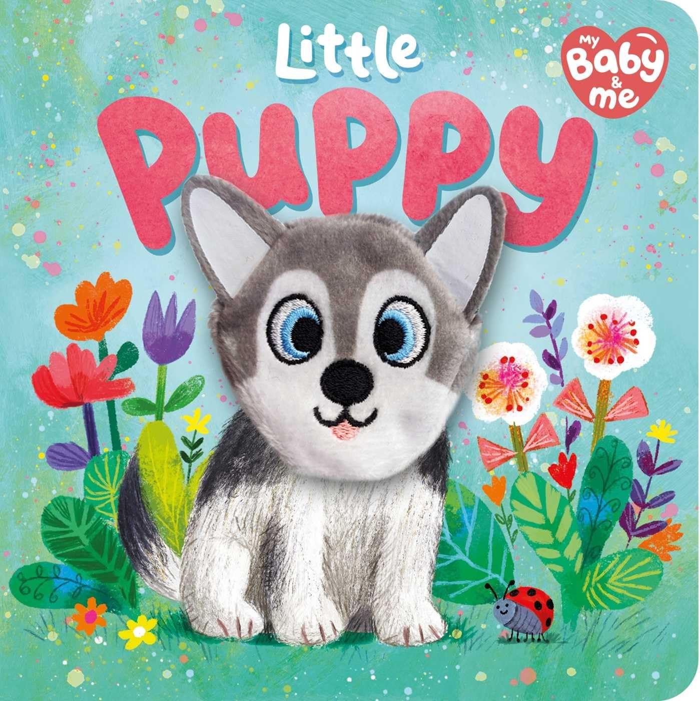 Little Puppy: My Baby & Me Finger Puppet Board Book,New