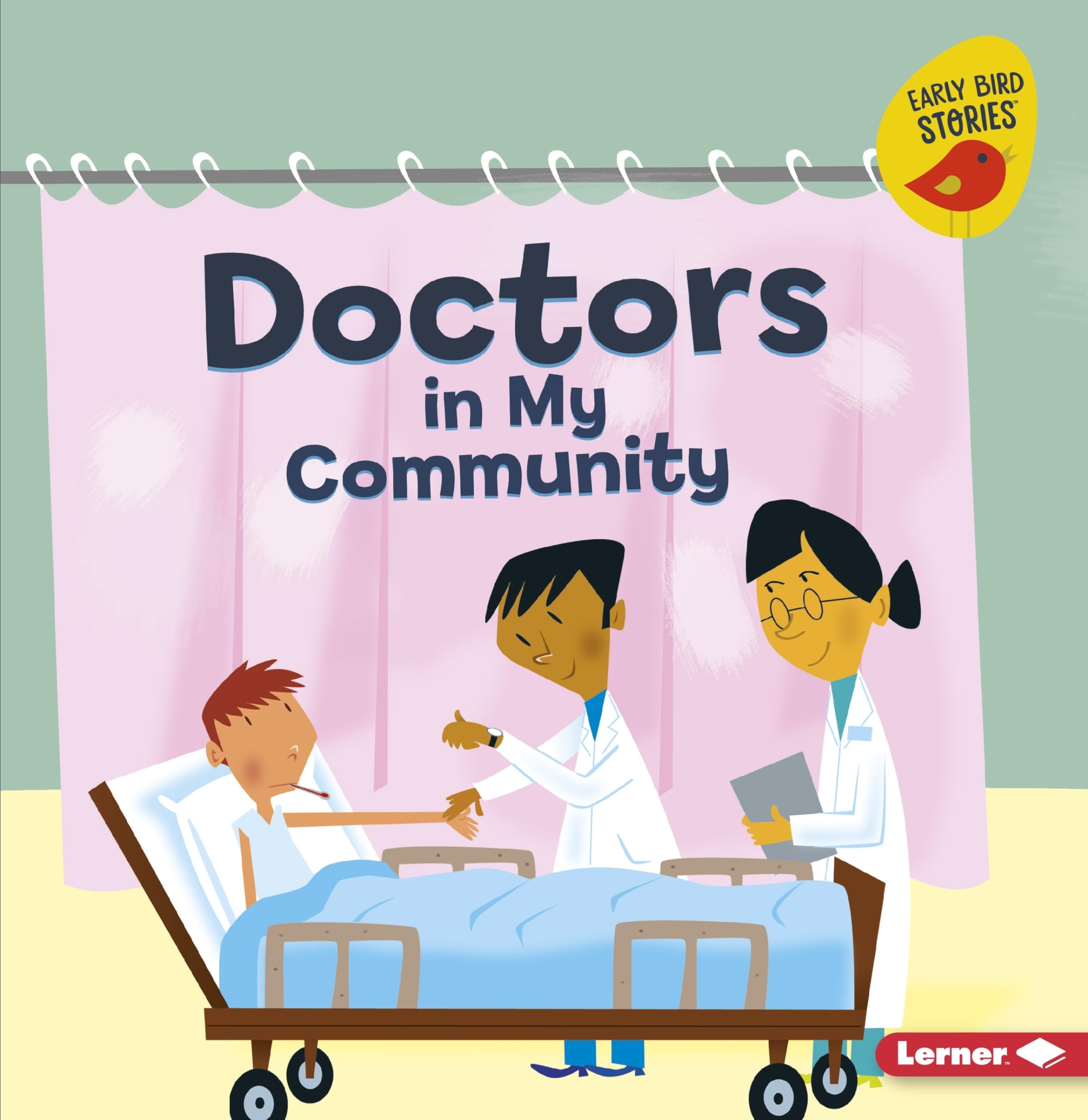 Doctors In My Community (Meet A Community Helper (Early Bird Stories )),Used