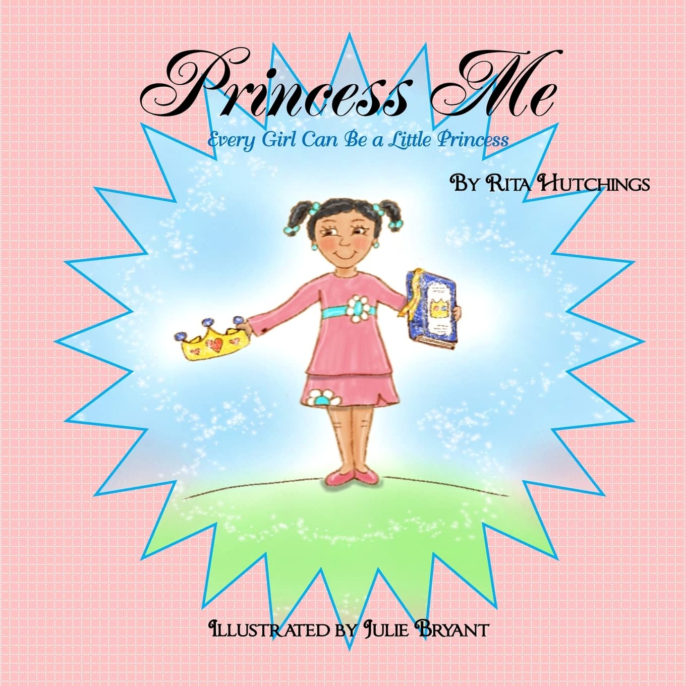 Princess Me: Every Girl Can Be A Little Princess,Used
