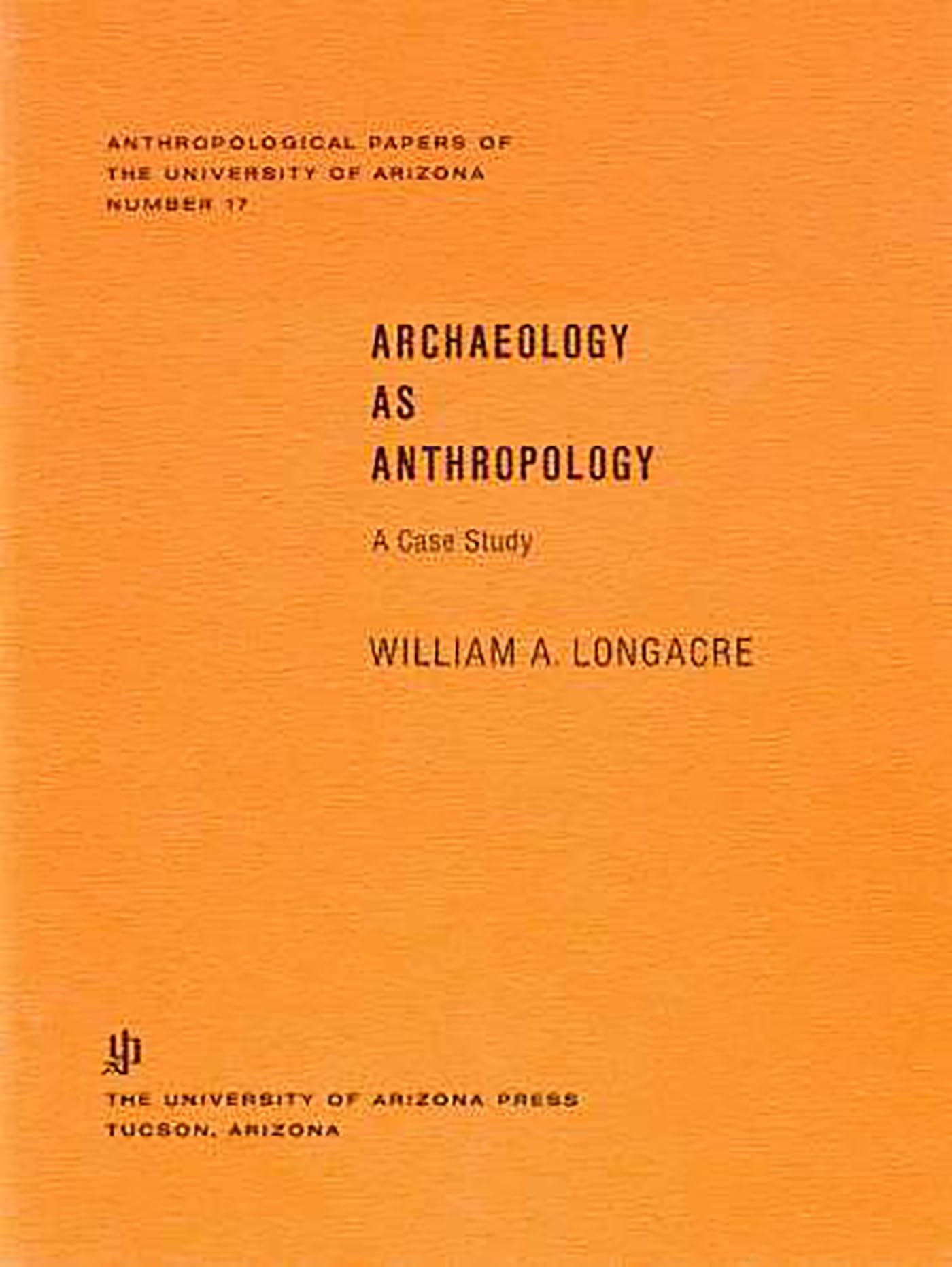 Archaeology As Anthropology: A Case Study (Volume 17) (Anthropological Papers),Used