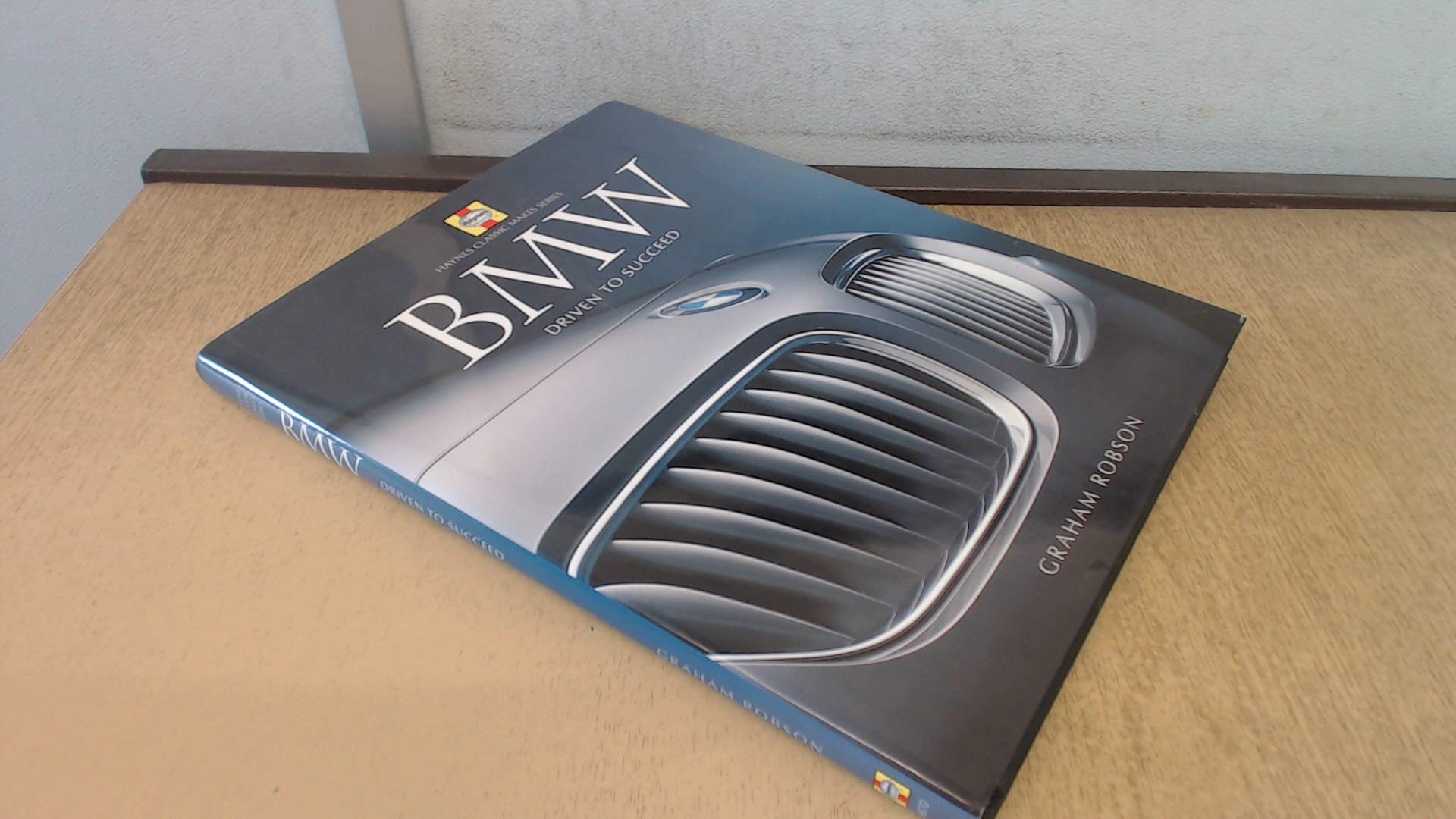 BMW: Driven to Succeed (Haynes Classic MakesSeries),New