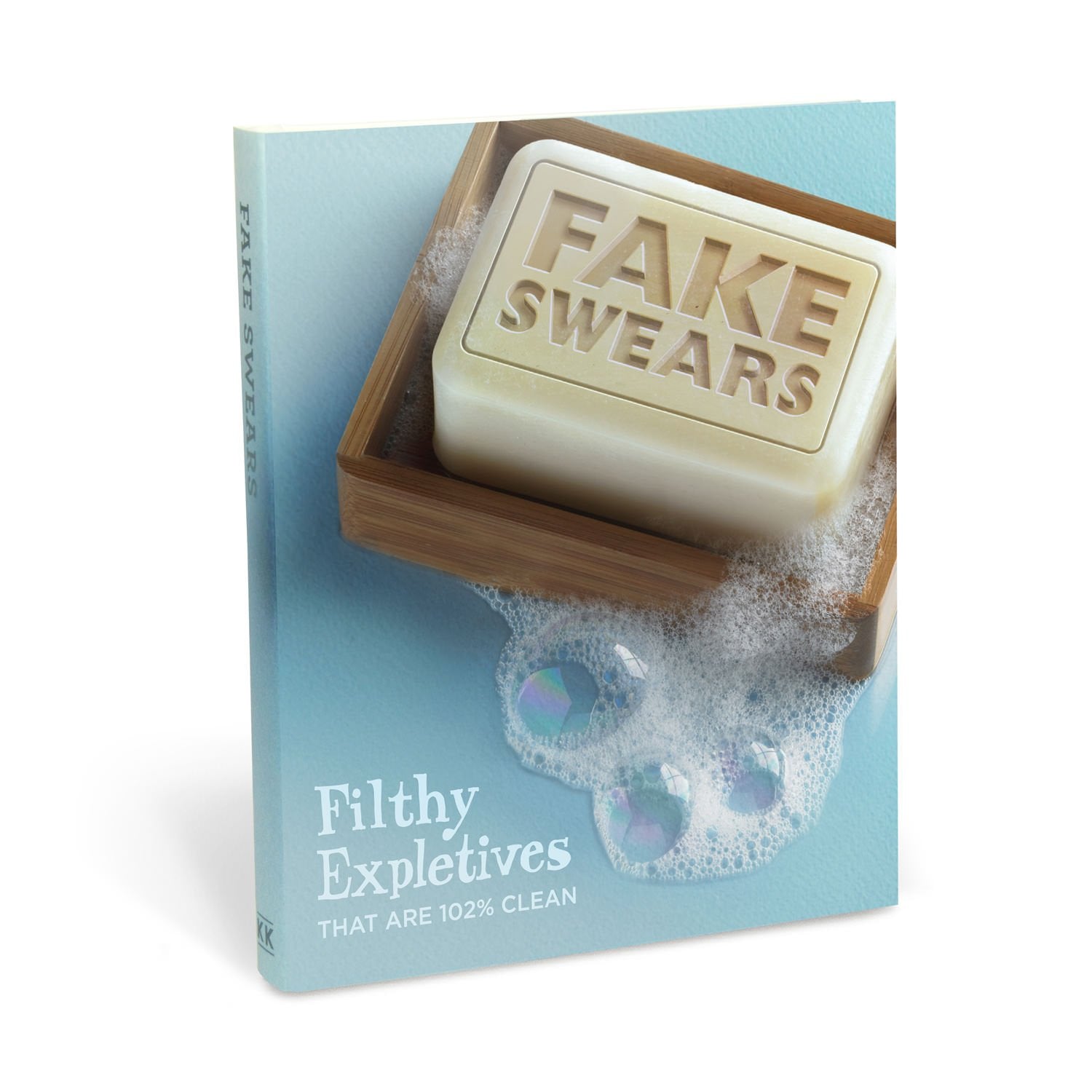 Knock Knock Fake Swears: Filthy Expletives That Are 102% Clean,Used