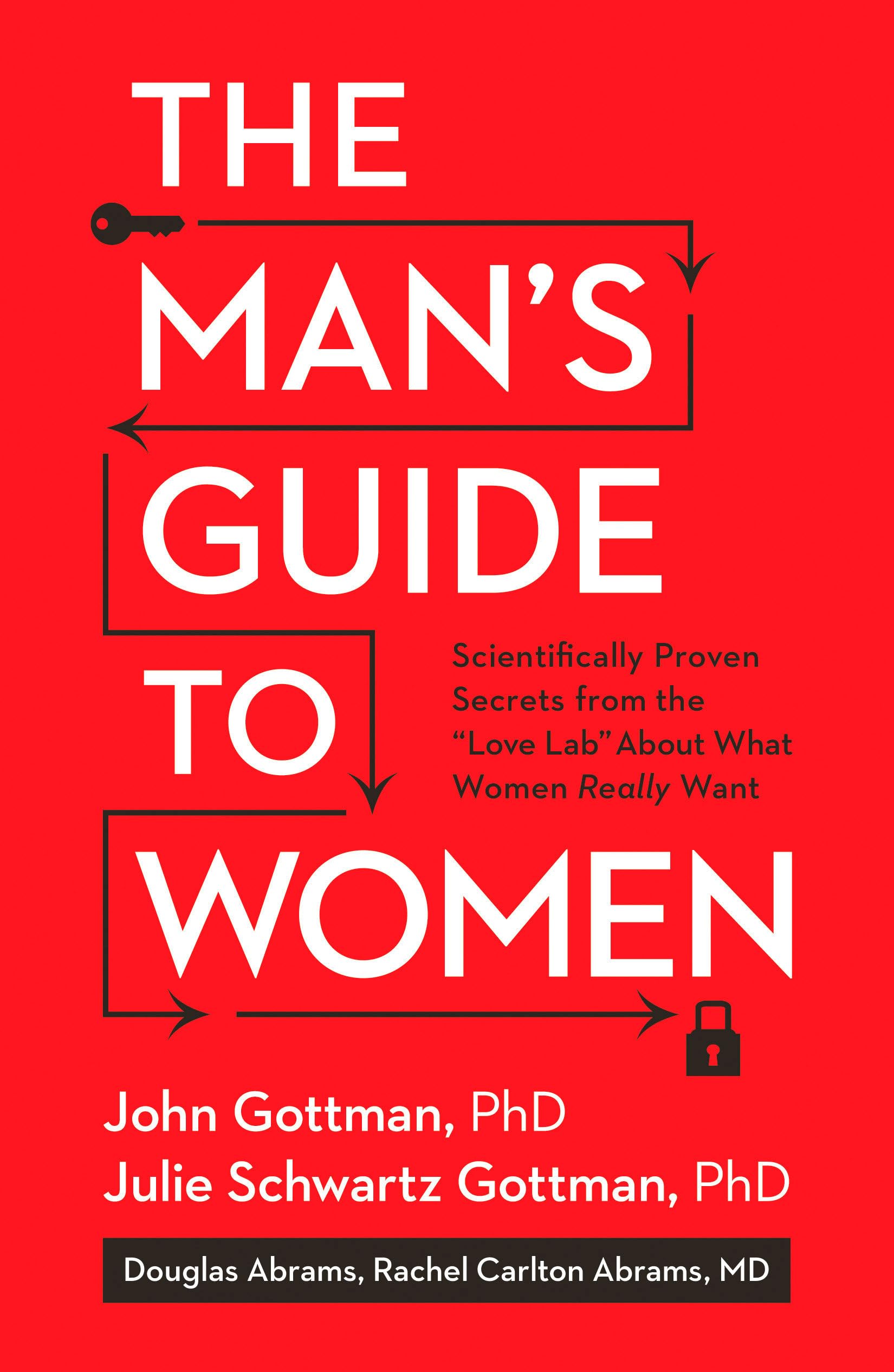 The Man's Guide to Women: Scientifically Proven Secrets from the Love Lab About What Women Really Want,New