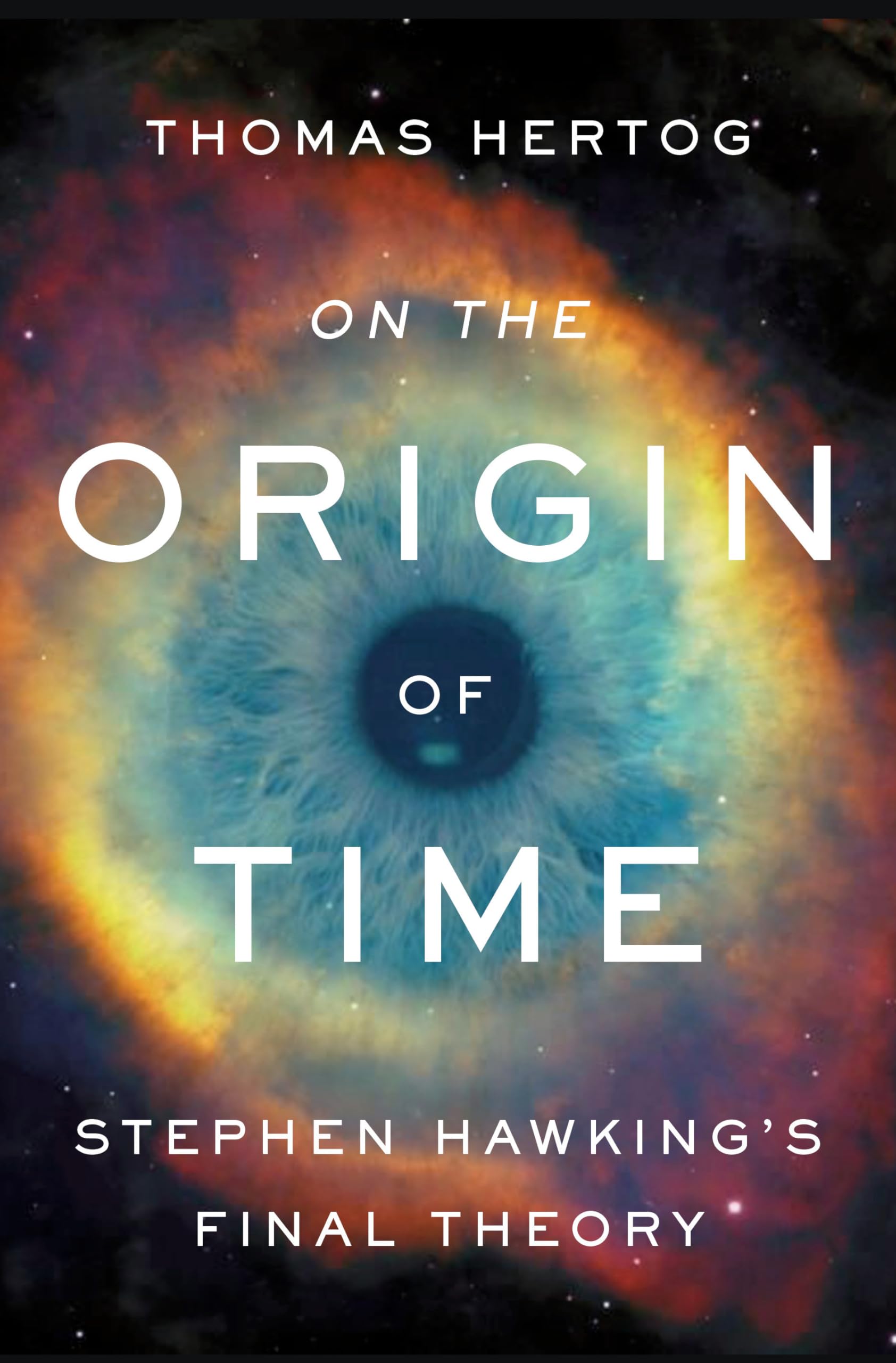 On The Origin Of Time: Stephen Hawking'S Final Theory,Used