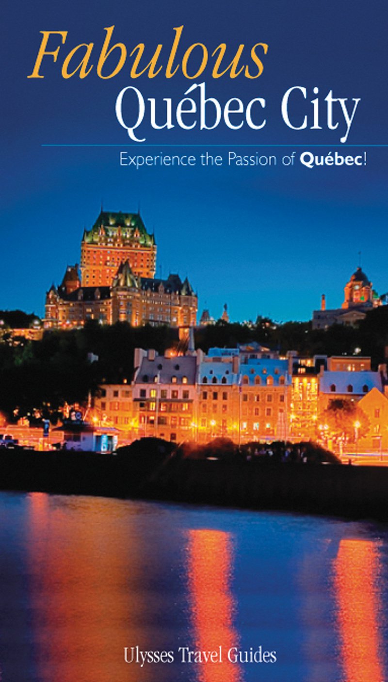 Hunter Fabulous Quebec City (Ulysses Travel Guides) (English and French Edition),Used