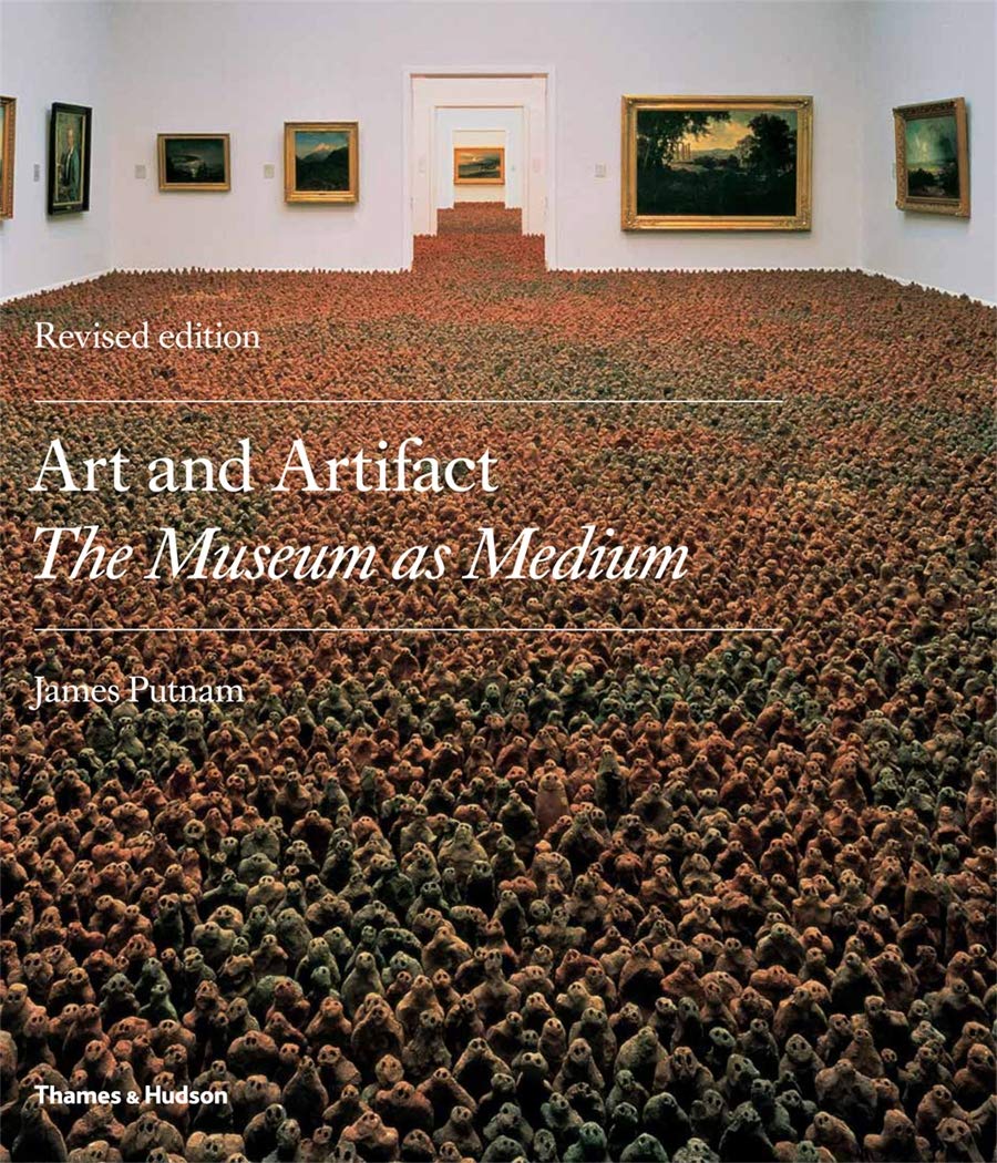 Art and Artifact: The Museum as Medium,New