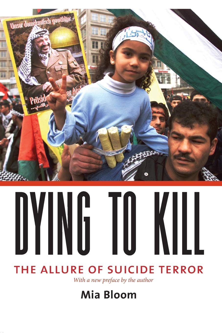 Dying To Kill: The Allure Of Suicide Terror,New