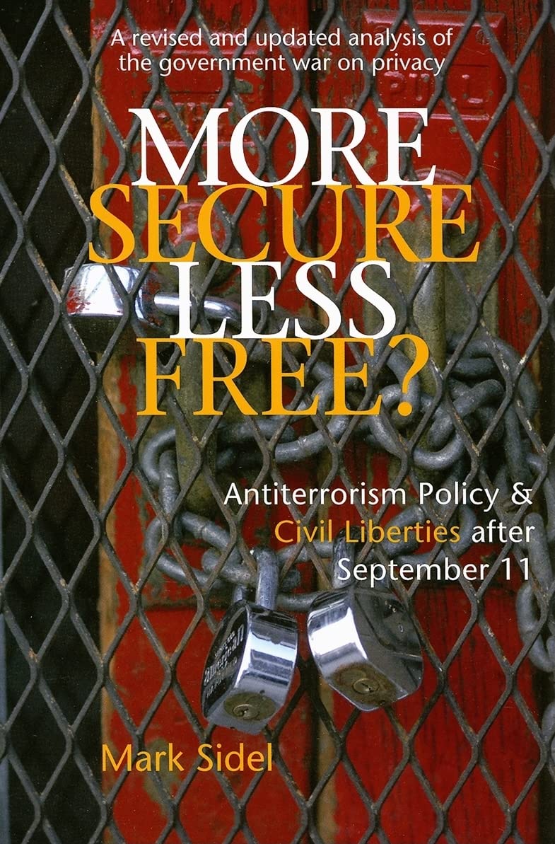 More Secure, Less Free?: Antiterrorism Policy & Civil Liberties after September 11,Used