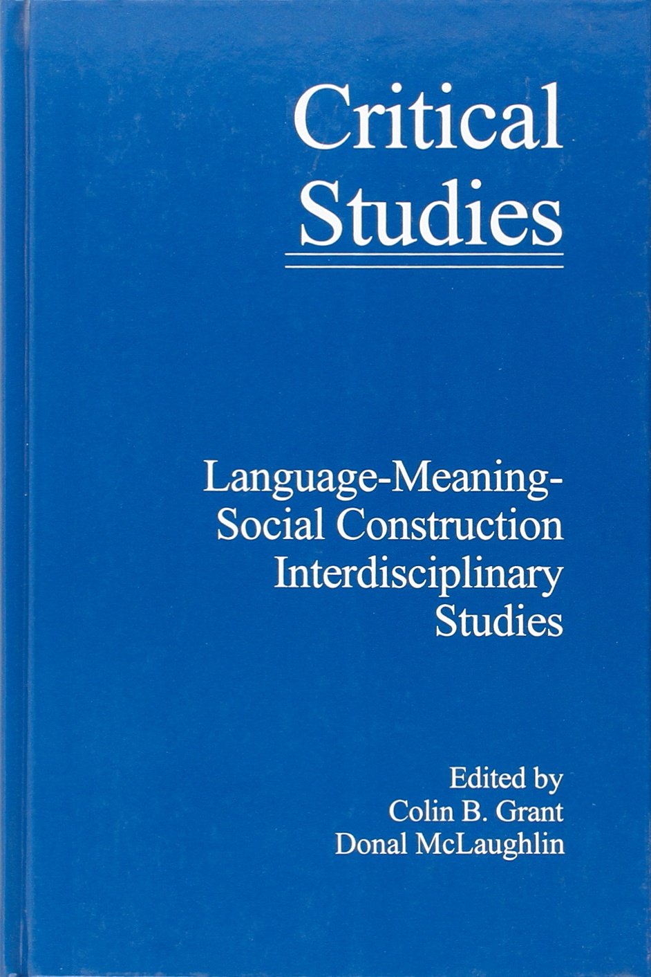 Language Meaning Social Construction: Interdisciplinerary Studies (Critical Studies 16),Used