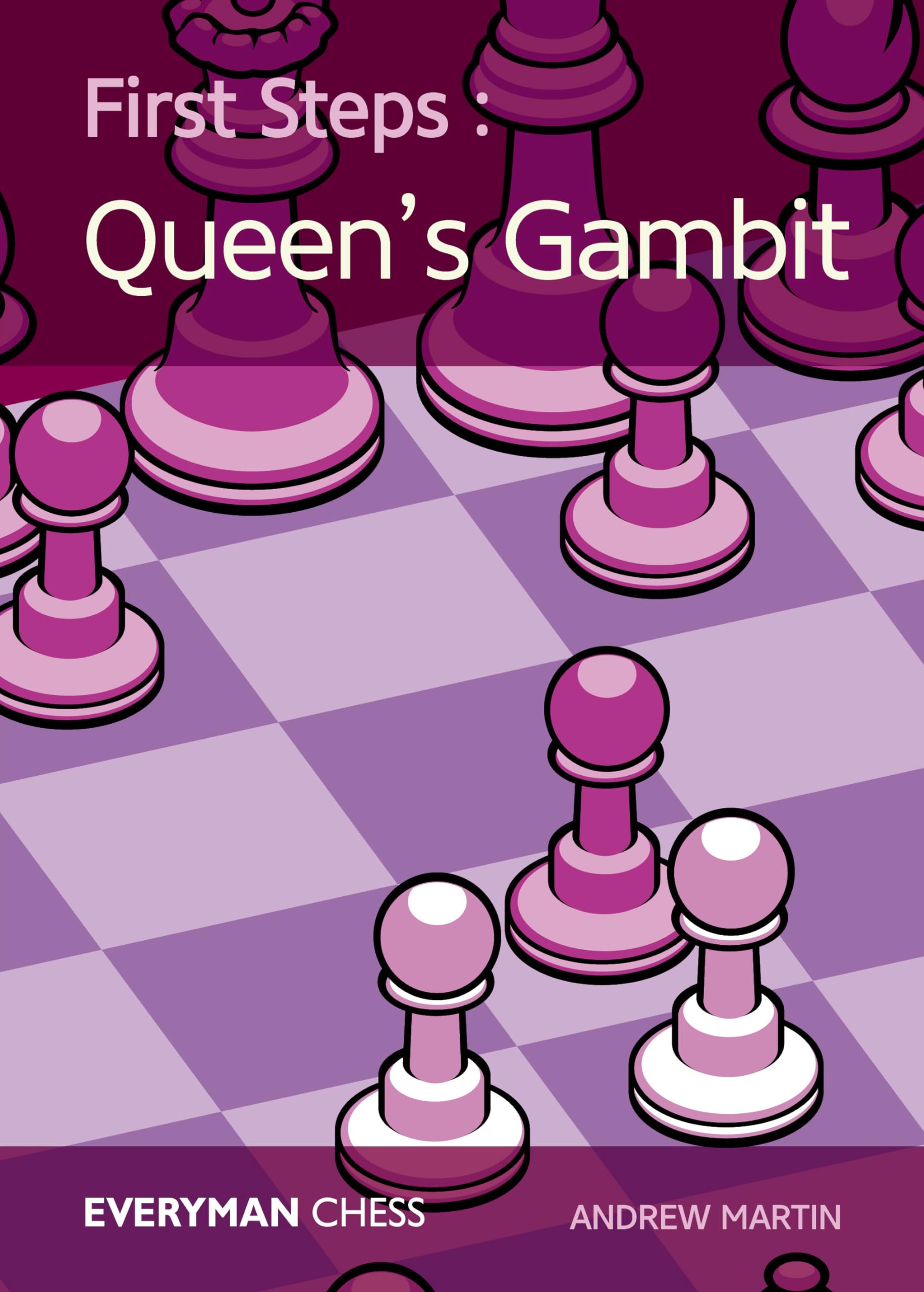 First Steps: The Queen's Gambit (Everyman Chess),Used