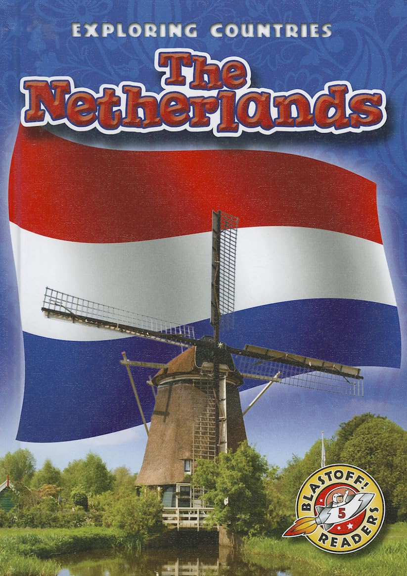 The Netherlands (Blastoff Readers. Level 5) (Exploring Countries),Used