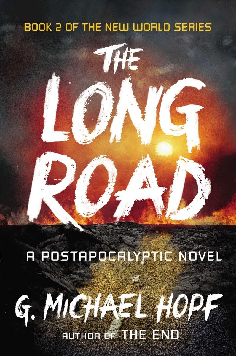 The Long Road: A Postapocalyptic Novel (The New World Series),Used