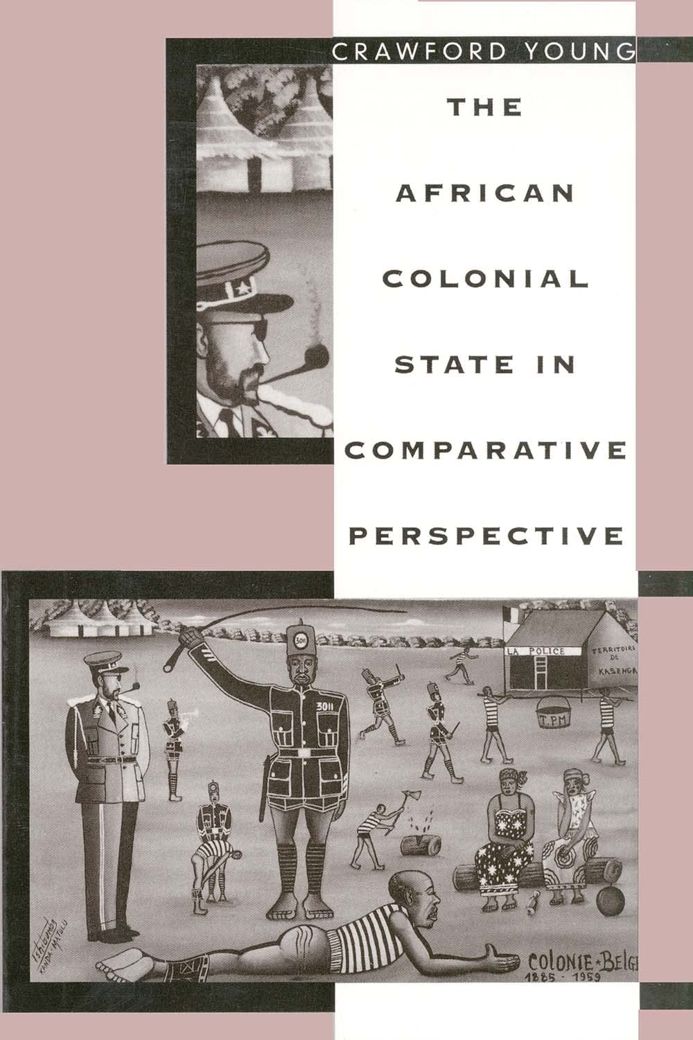 The African Colonial State in Comparative Perspective,Used