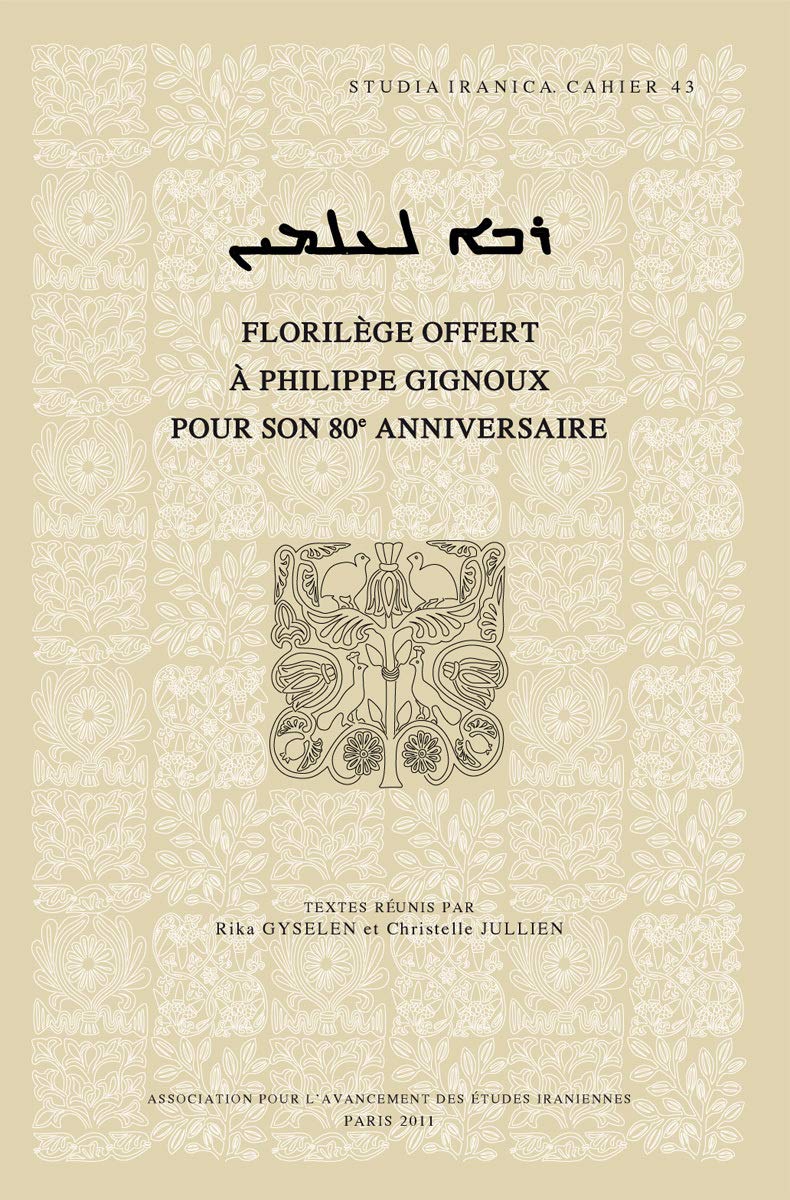 Rabbo l'olmyn 'Maitre pour l'eternite': Florilege offert a Philippe Gignoux pour son 80e anniversaire (Cahiers de Studia Iranica,Used