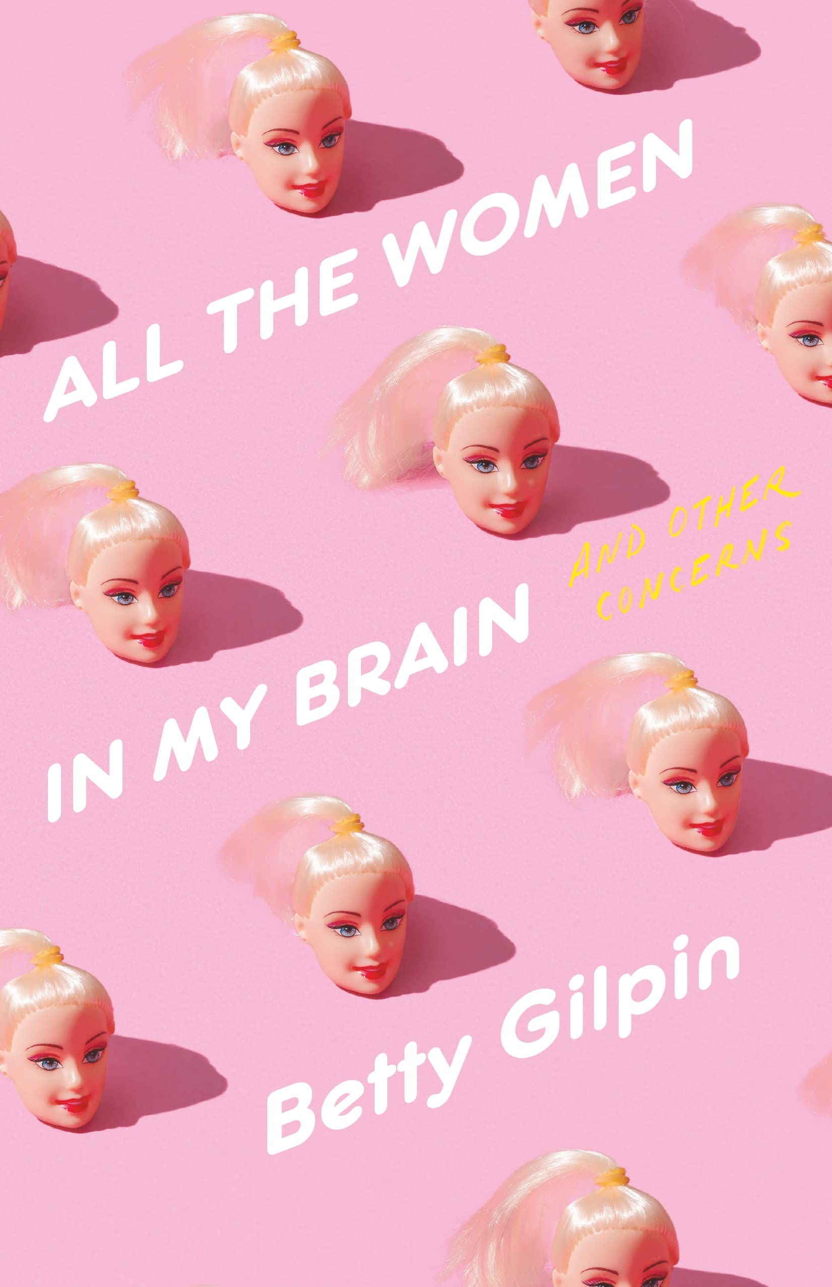 All The Women In My Brain: And Other Concerns,Used