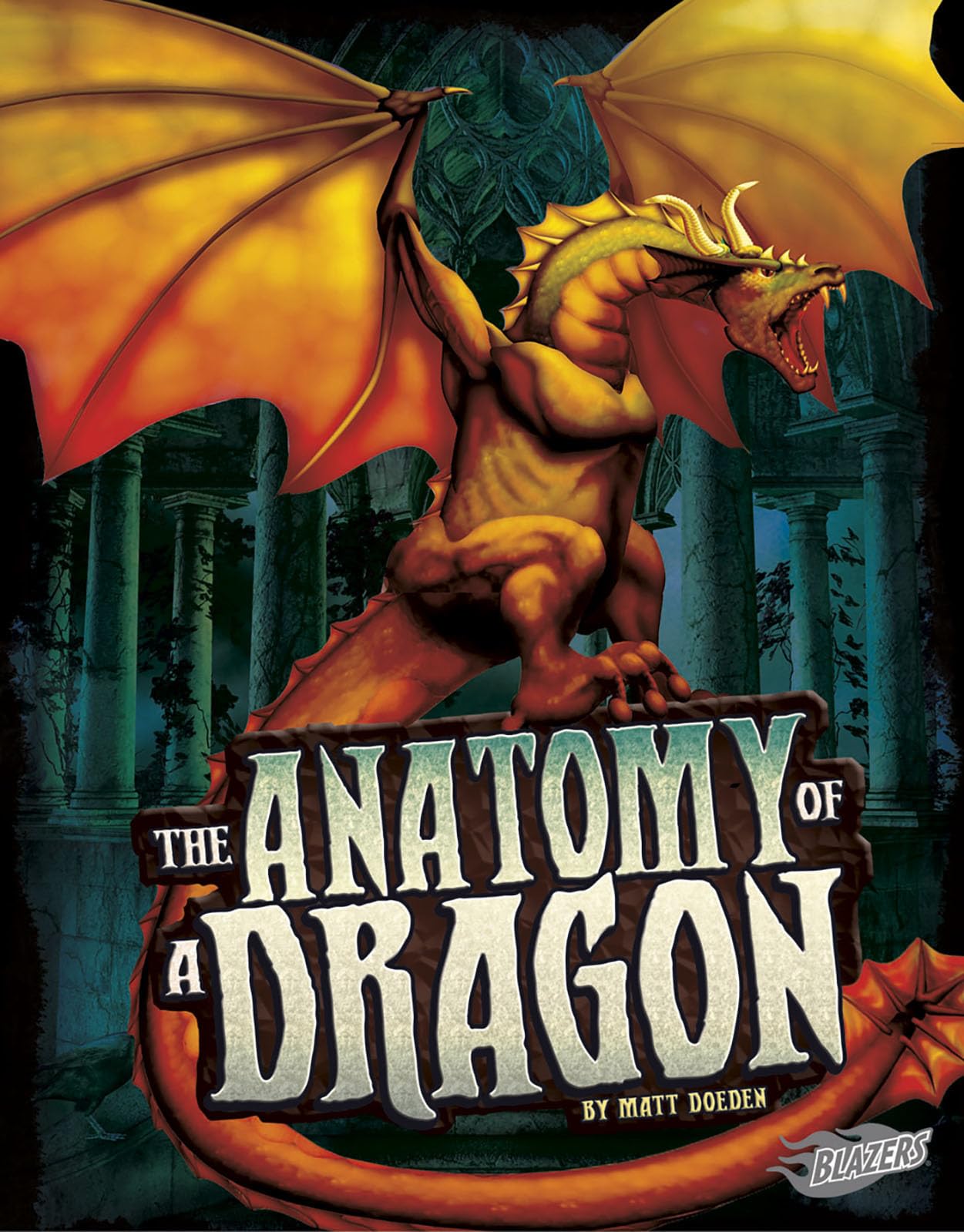The Anatomy of a Dragon (The World of Dragons),Used